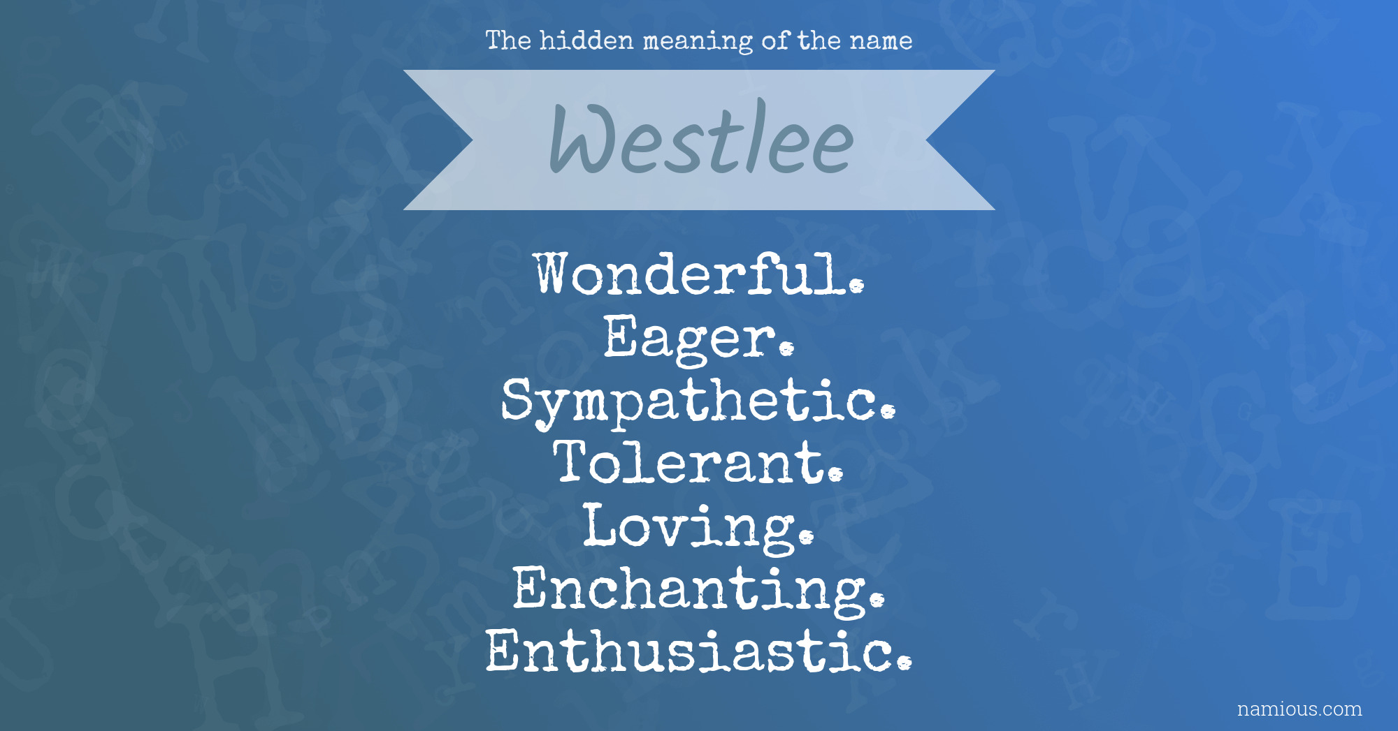 The hidden meaning of the name Westlee