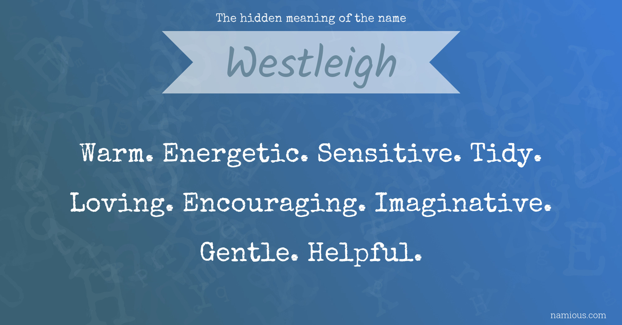 The hidden meaning of the name Westleigh