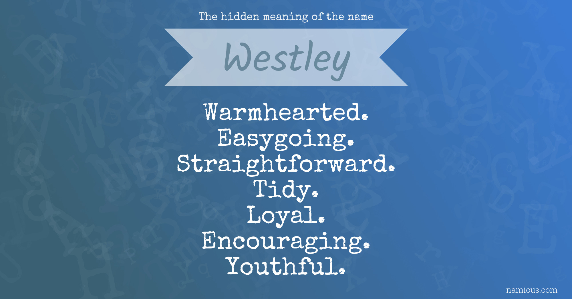 The hidden meaning of the name Westley