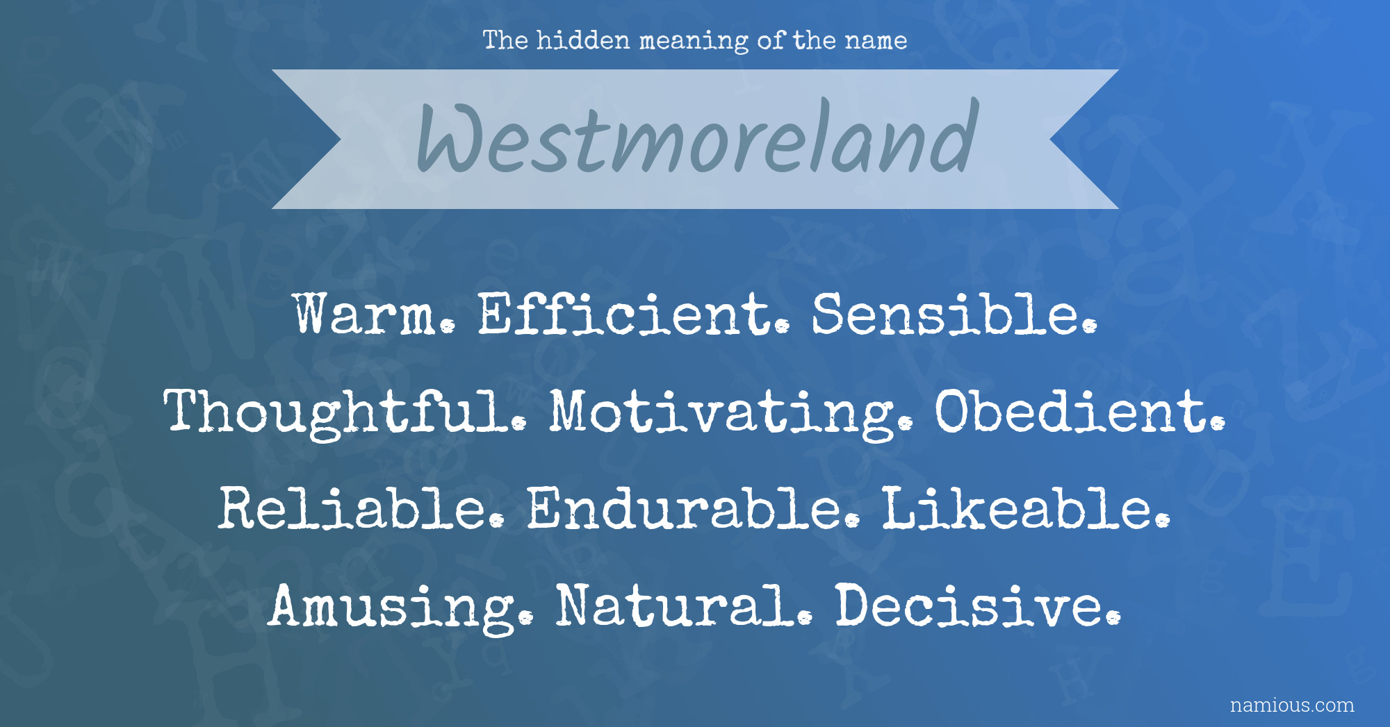 The hidden meaning of the name Westmoreland