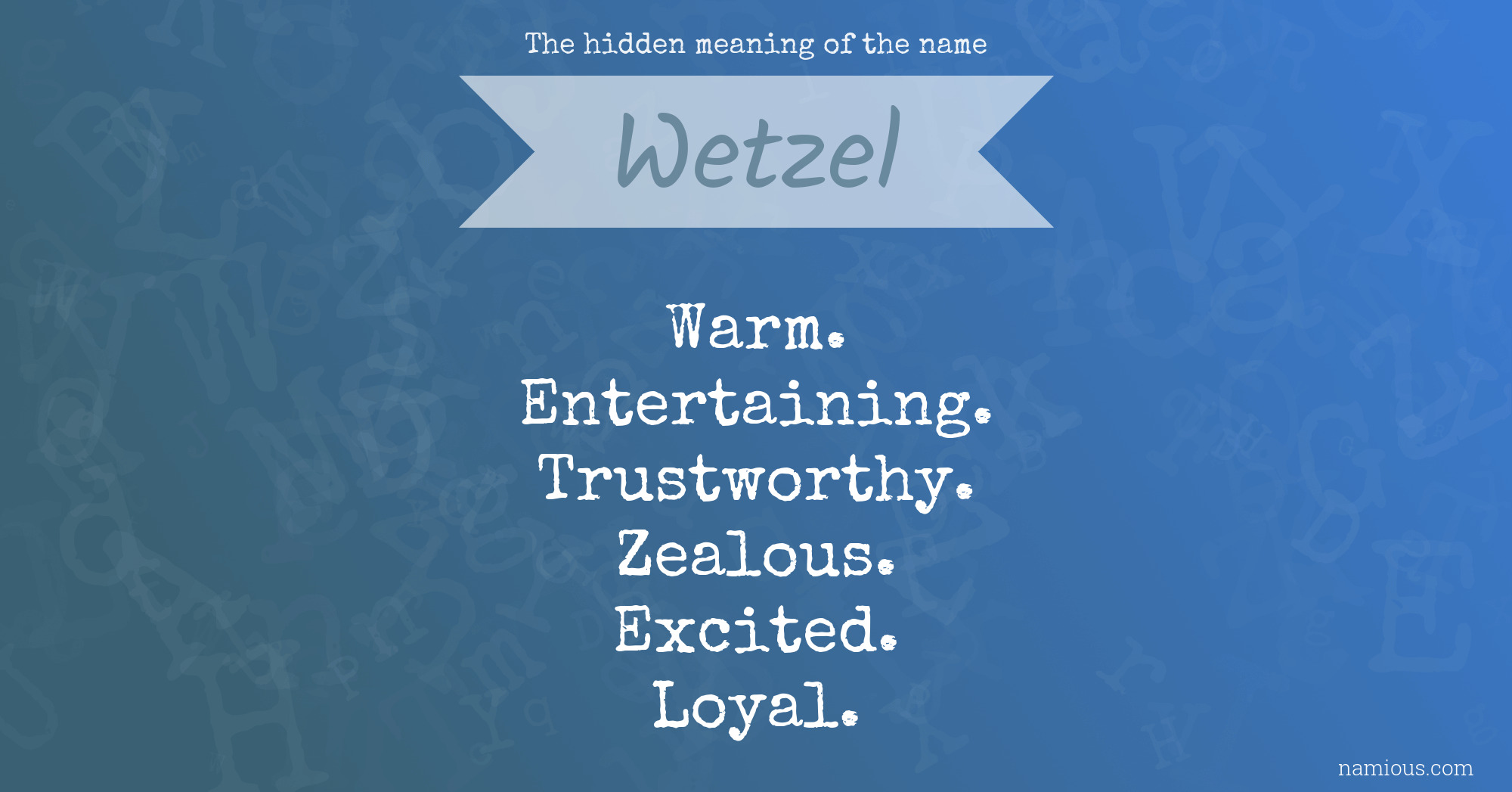 The hidden meaning of the name Wetzel