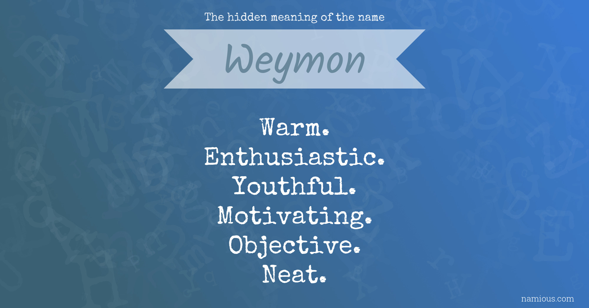 The hidden meaning of the name Weymon