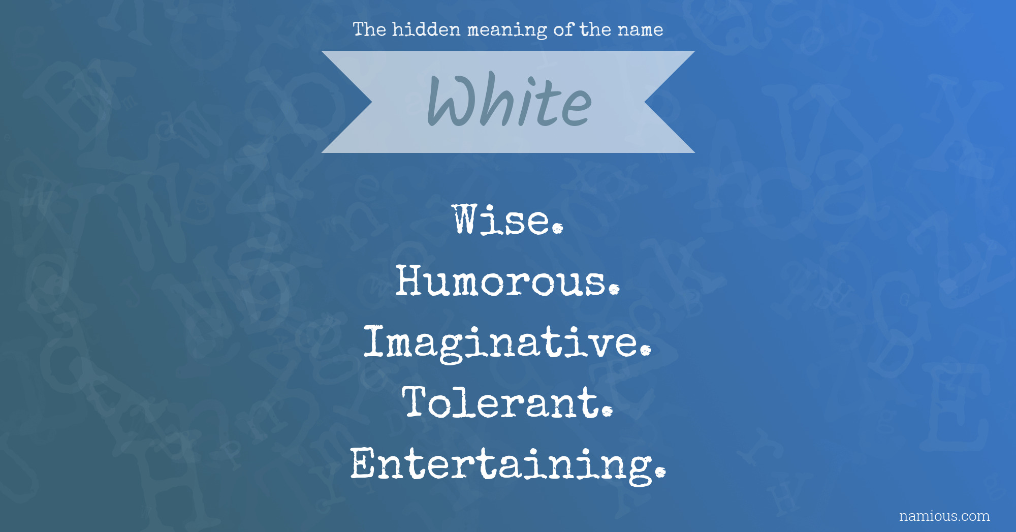 The hidden meaning of the name White