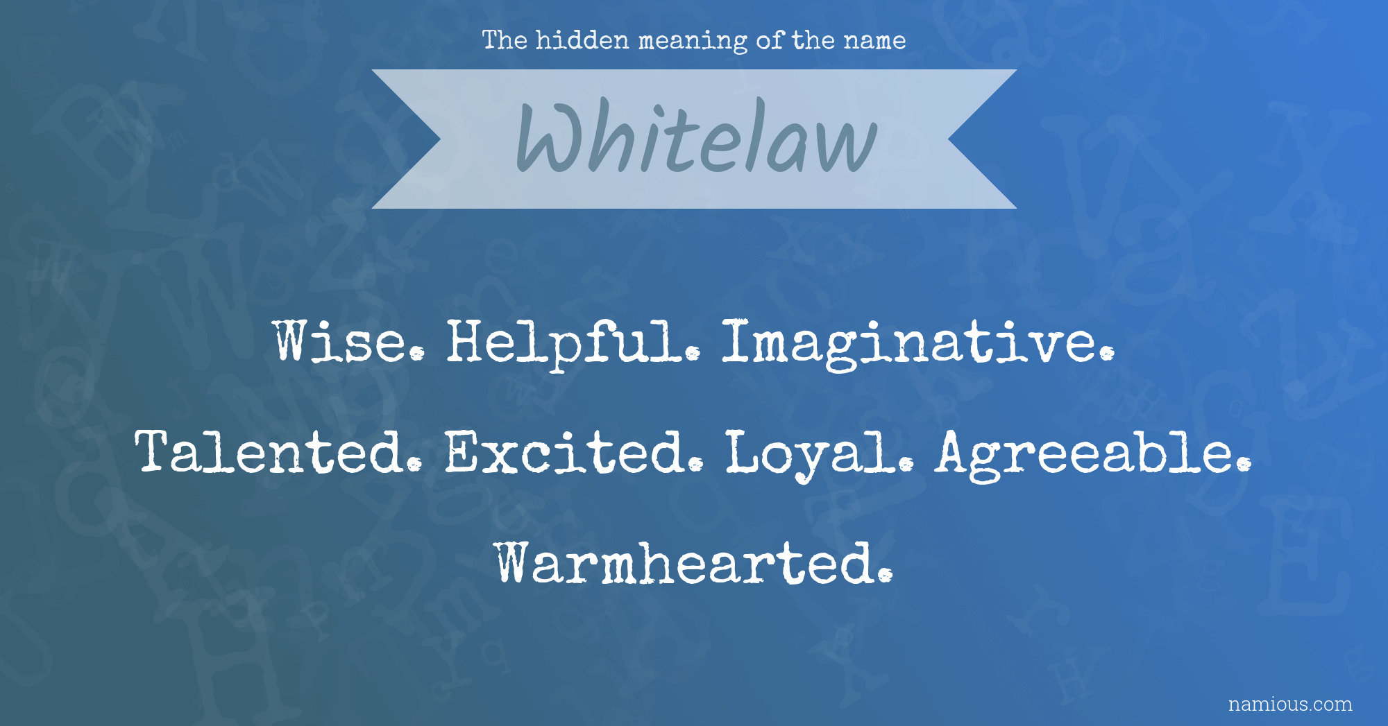 The hidden meaning of the name Whitelaw