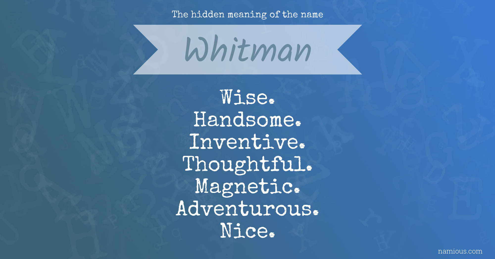 The hidden meaning of the name Whitman