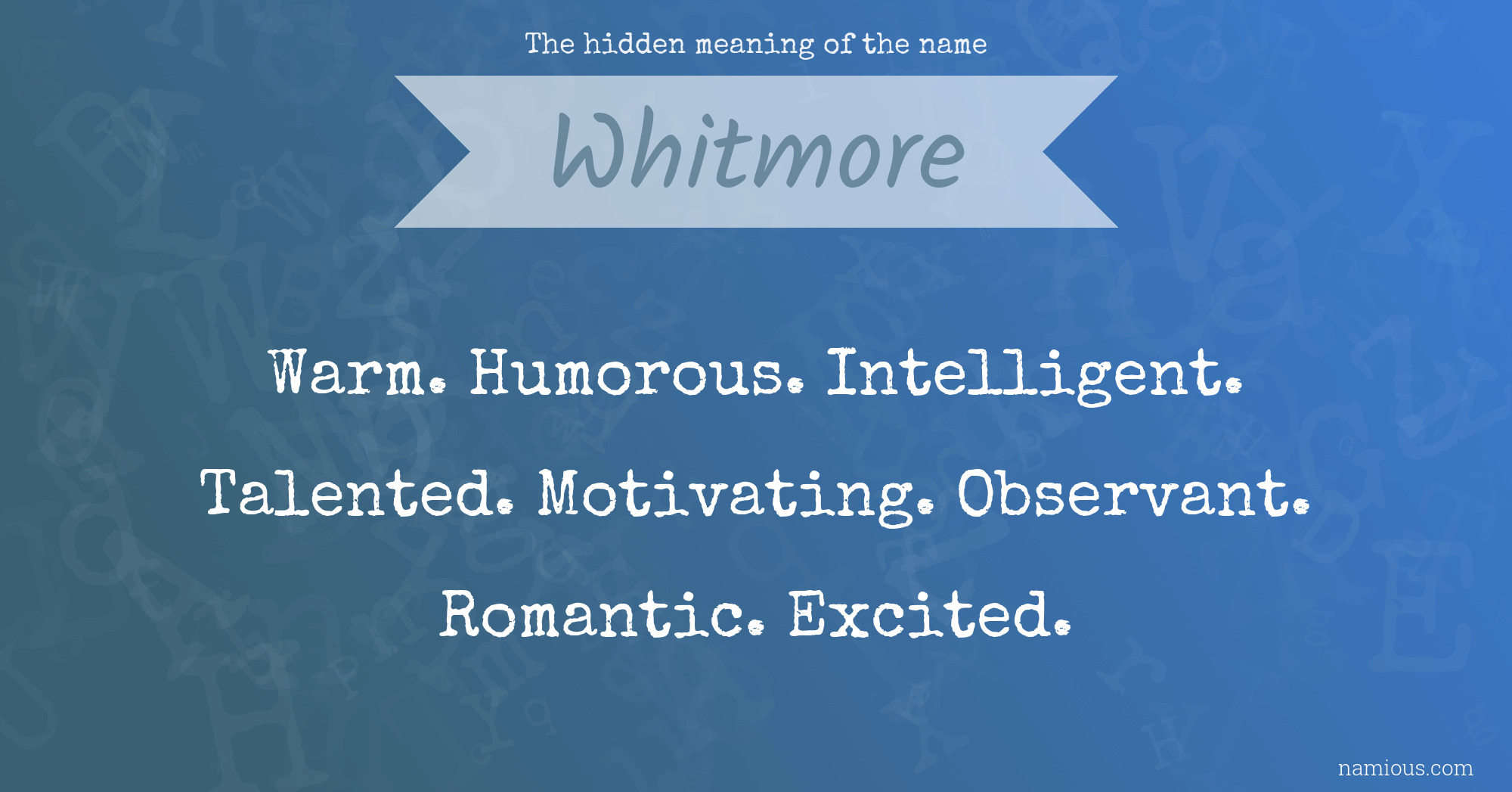 The hidden meaning of the name Whitmore