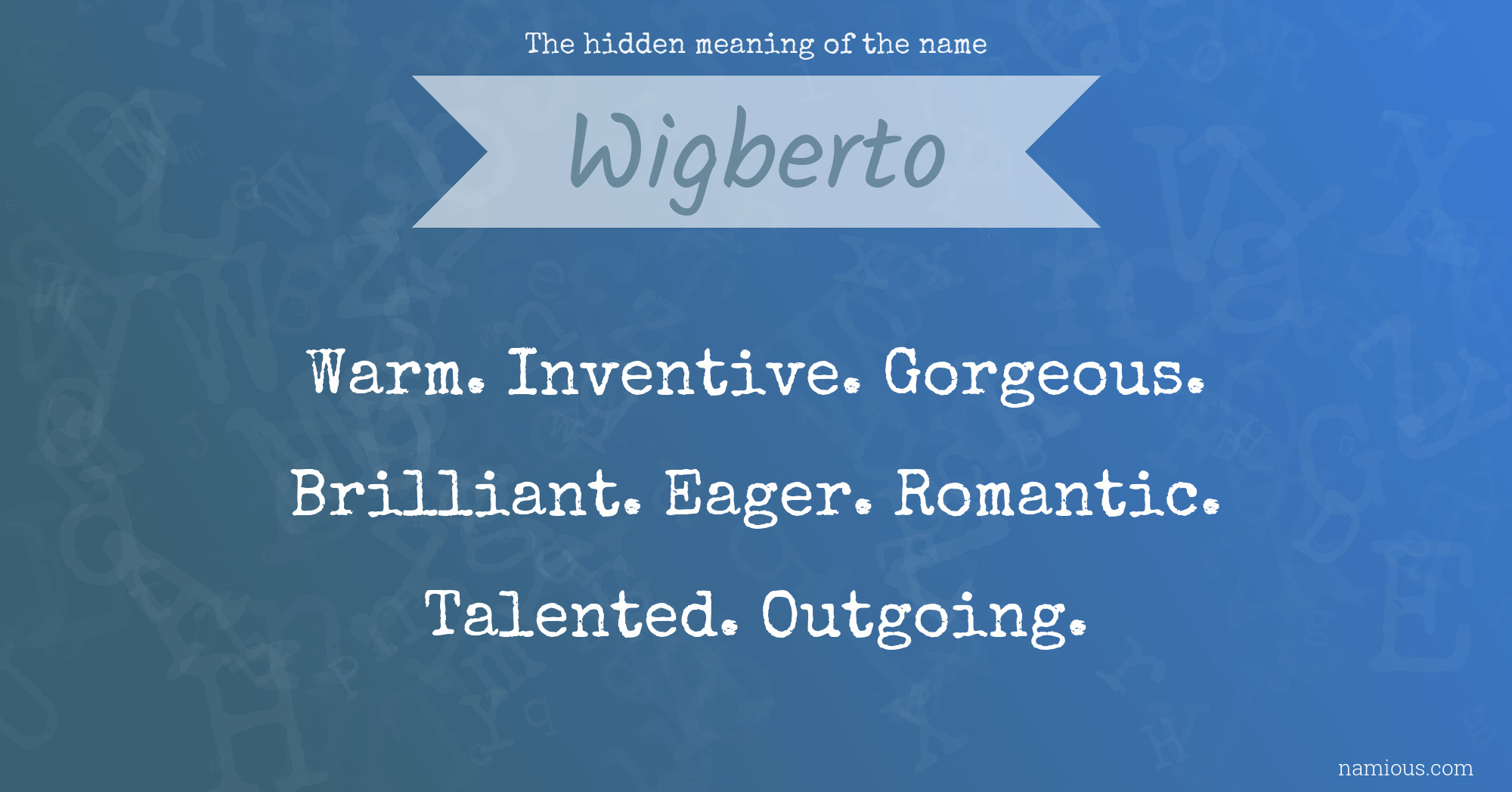 The hidden meaning of the name Wigberto