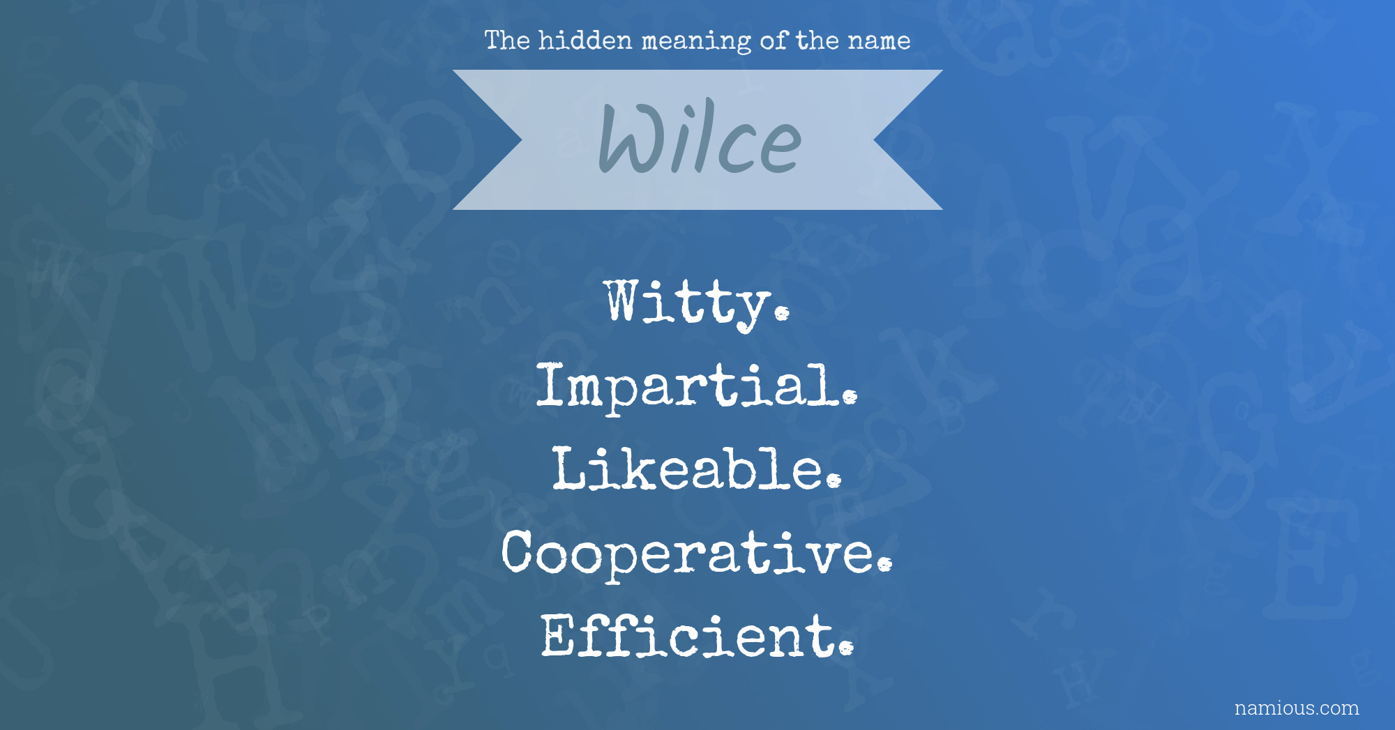 The hidden meaning of the name Wilce