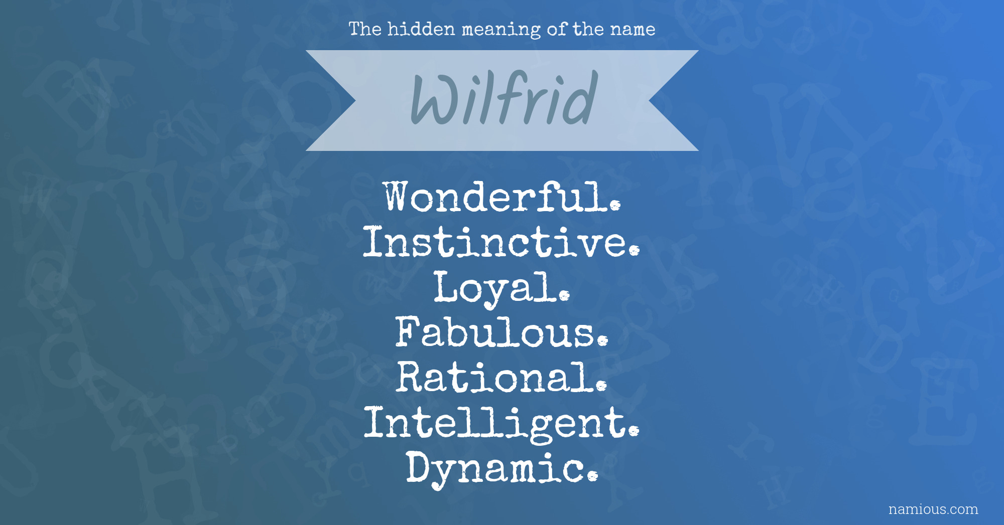 The hidden meaning of the name Wilfrid