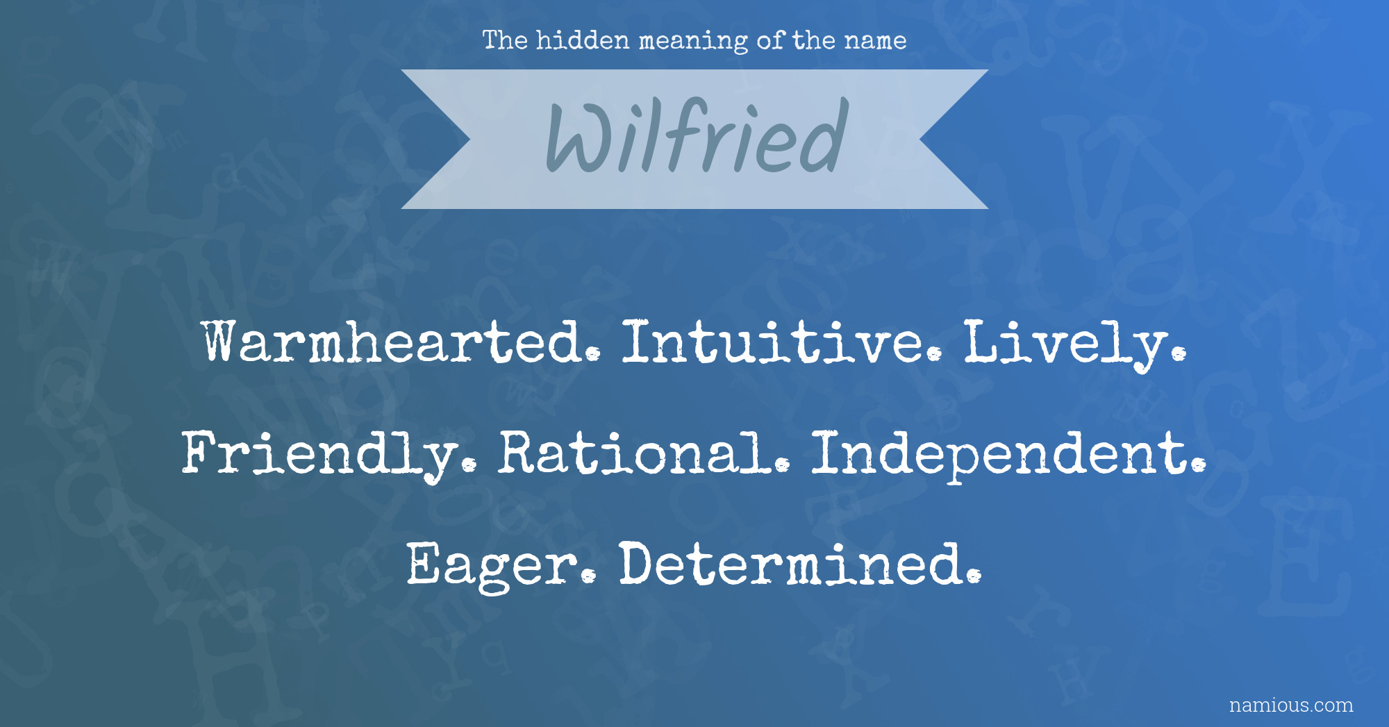 The hidden meaning of the name Wilfried