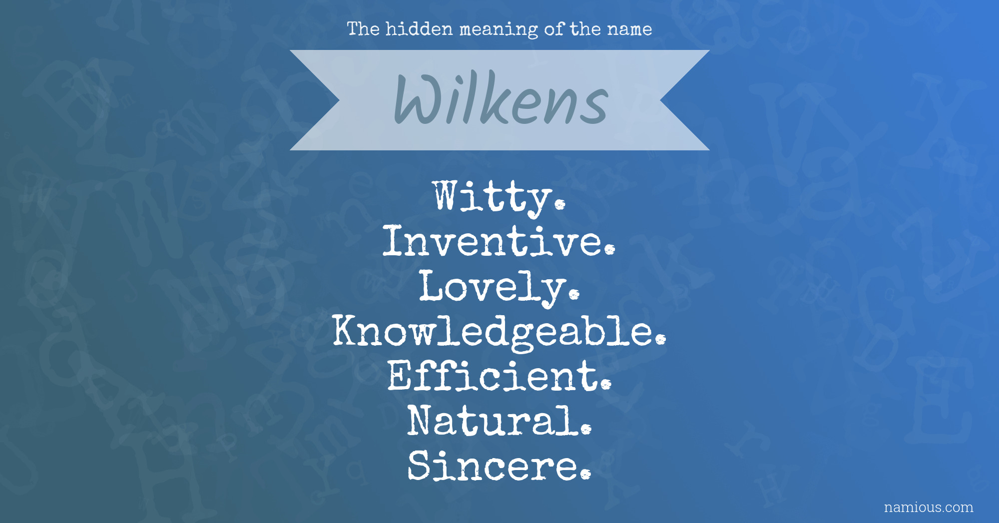 The hidden meaning of the name Wilkens