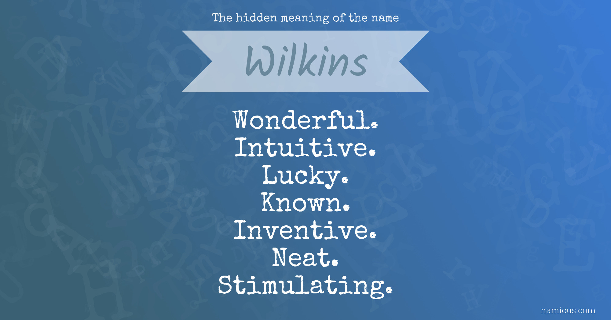 The hidden meaning of the name Wilkins