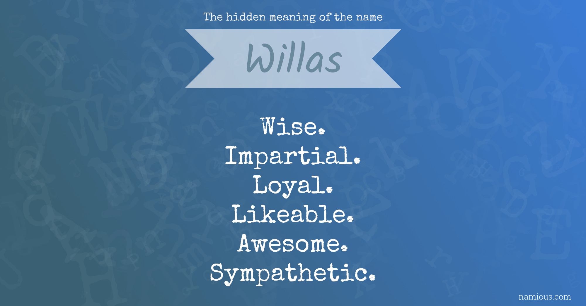 The hidden meaning of the name Willas