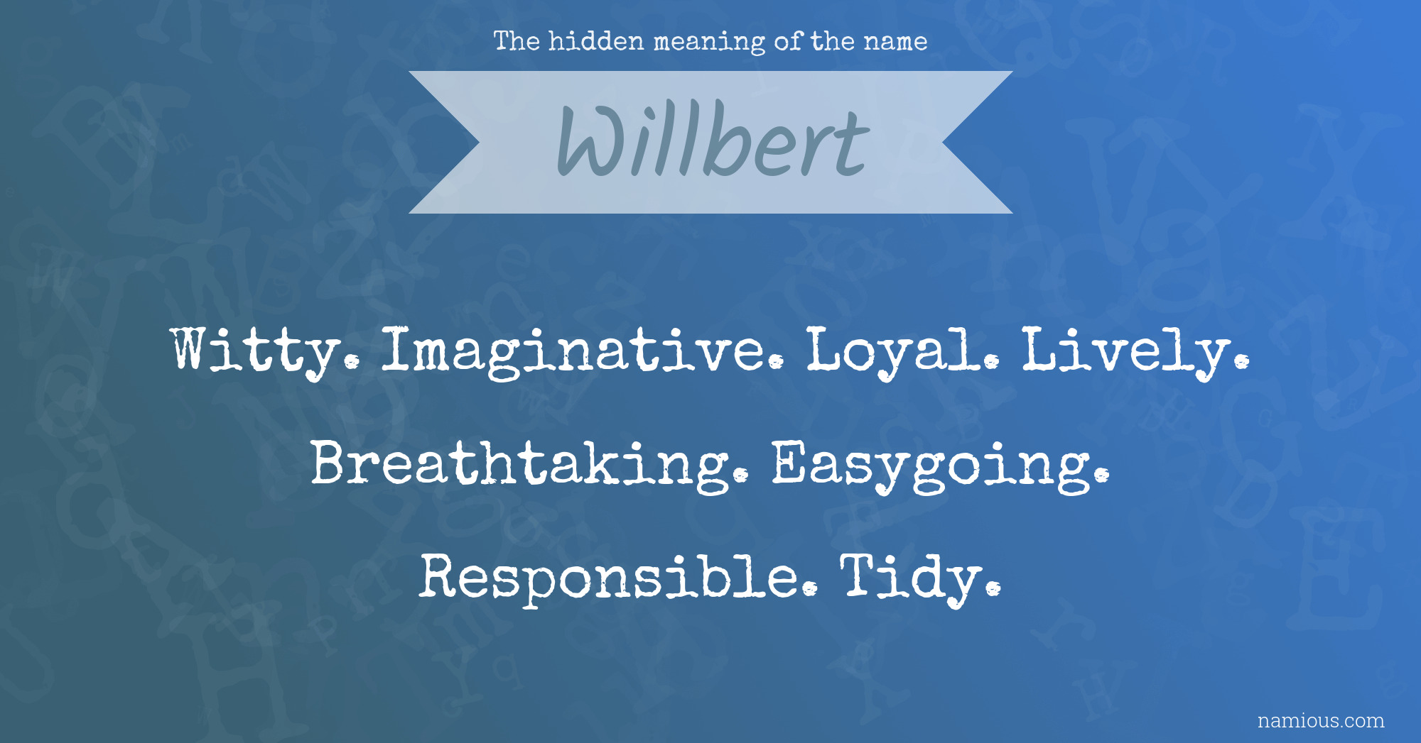 The hidden meaning of the name Willbert