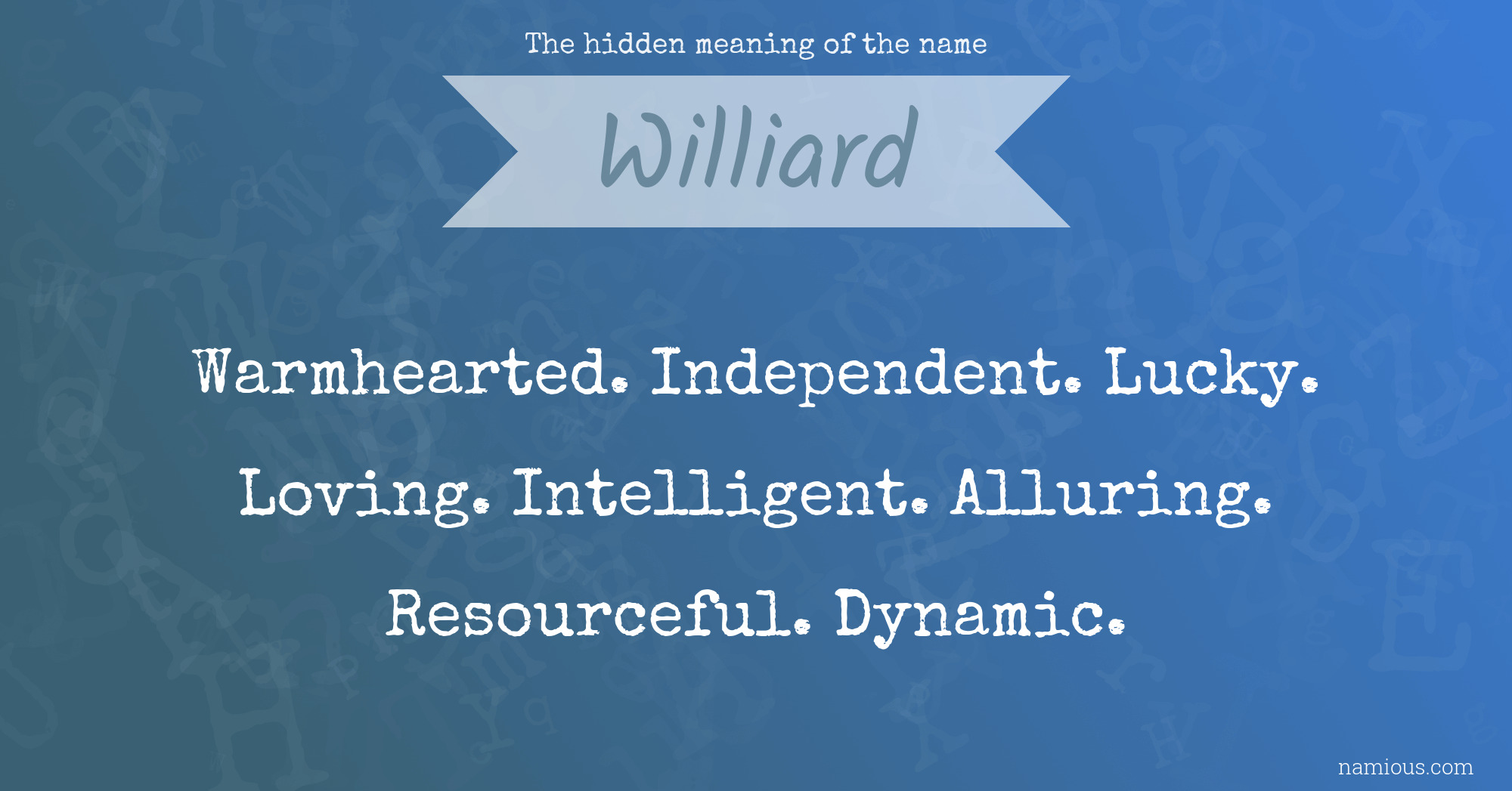 The hidden meaning of the name Williard