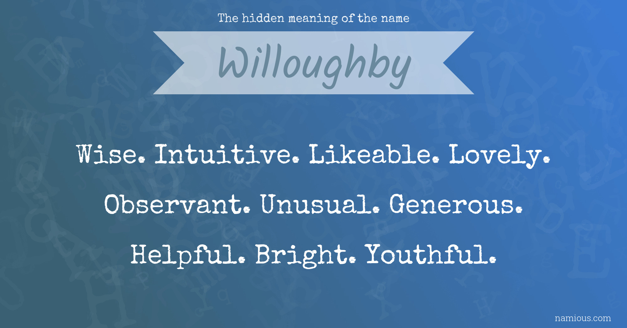 The hidden meaning of the name Willoughby