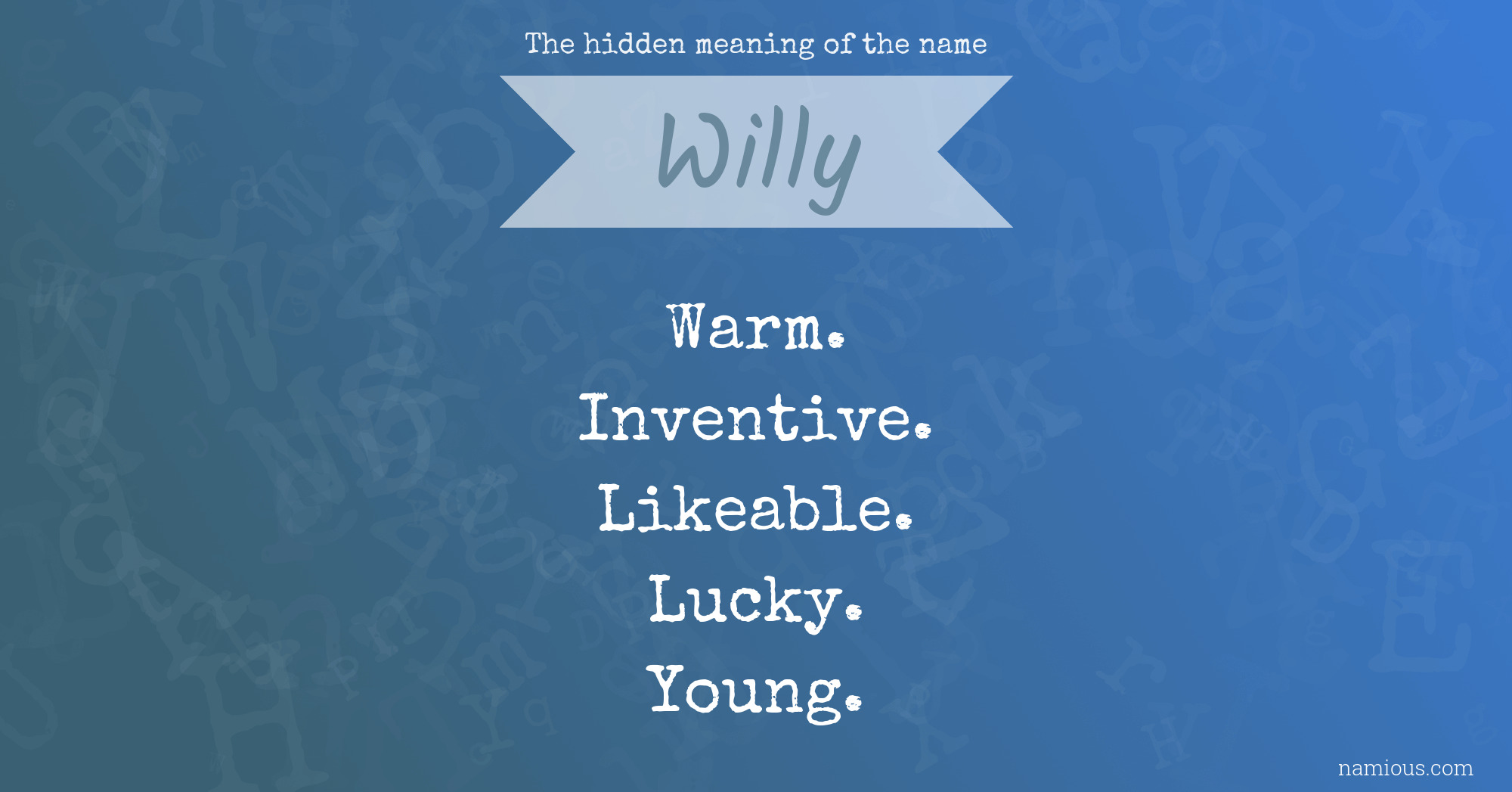 The hidden meaning of the name Willy