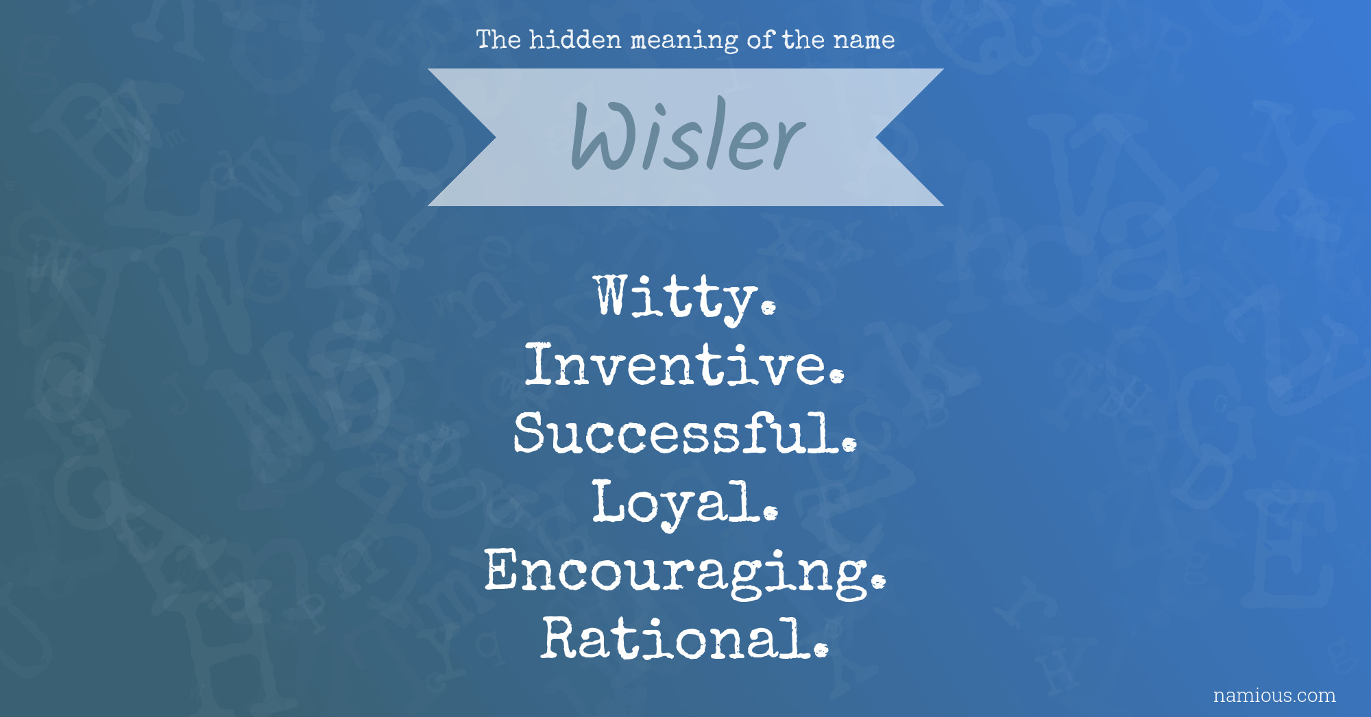 The hidden meaning of the name Wisler