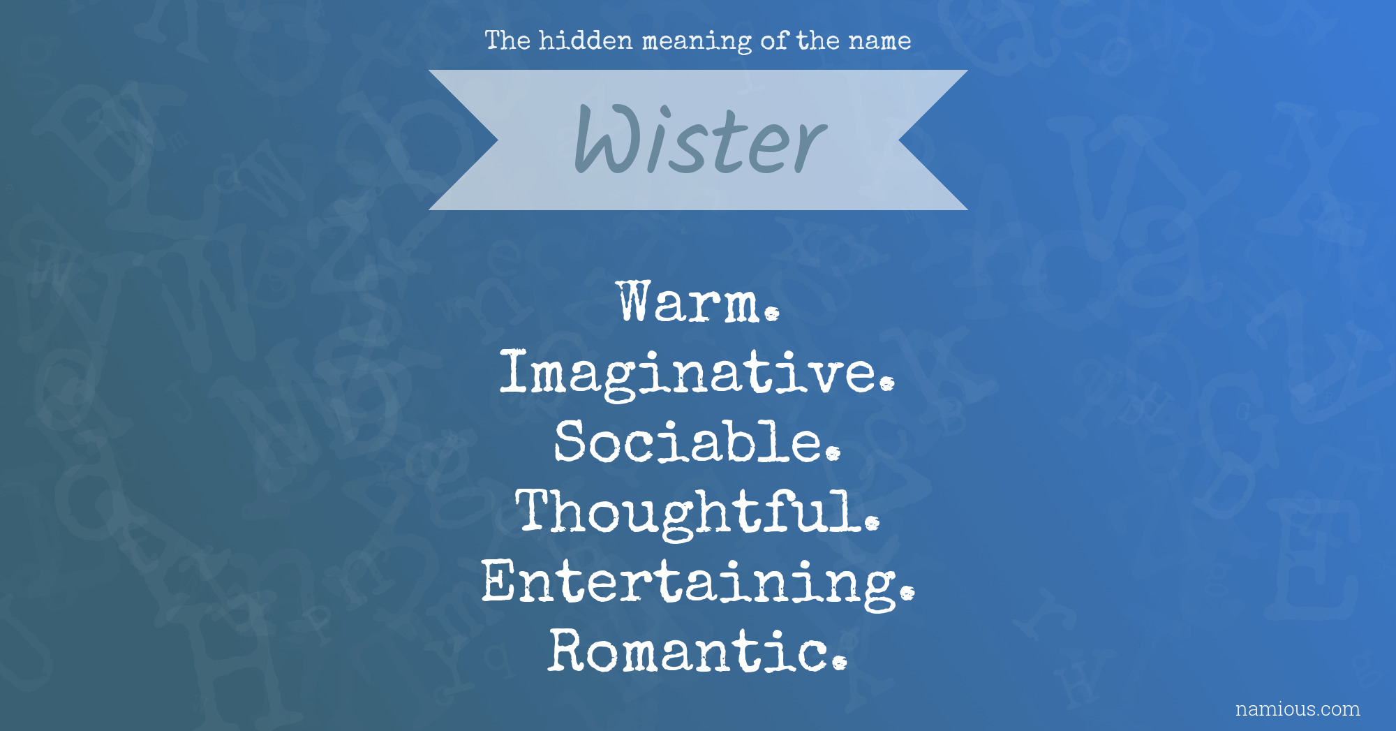 The hidden meaning of the name Wister