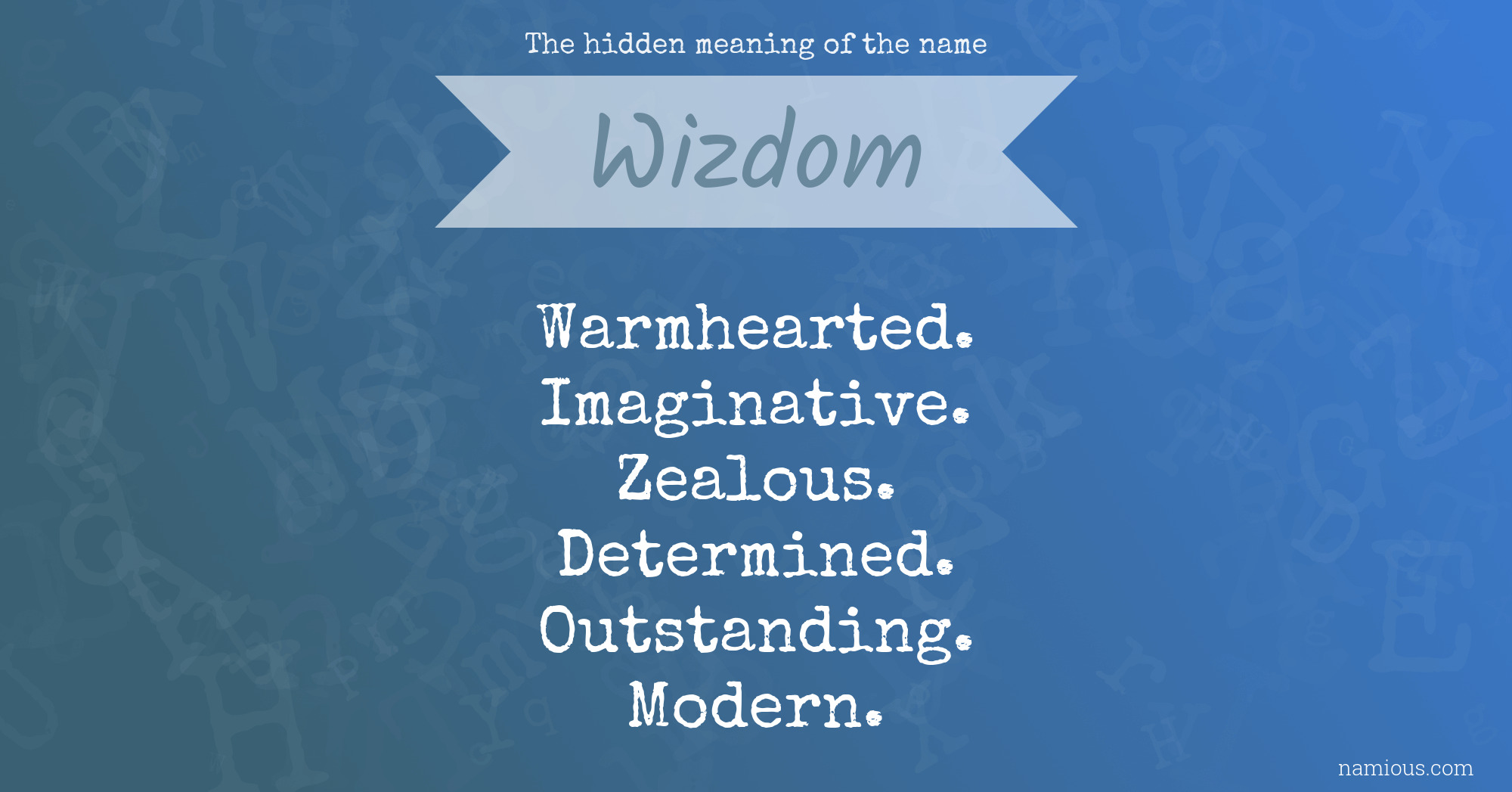 The hidden meaning of the name Wizdom