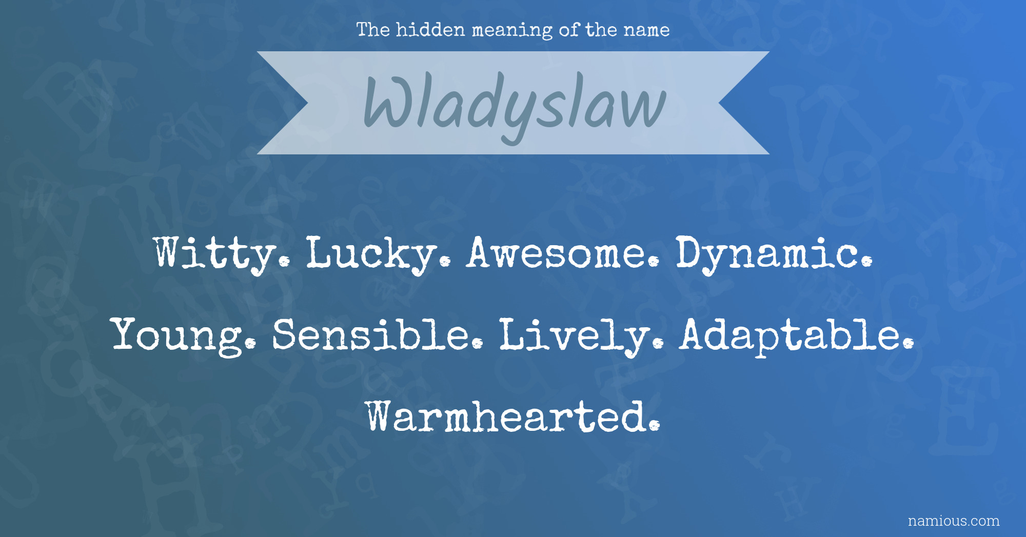 The hidden meaning of the name Wladyslaw