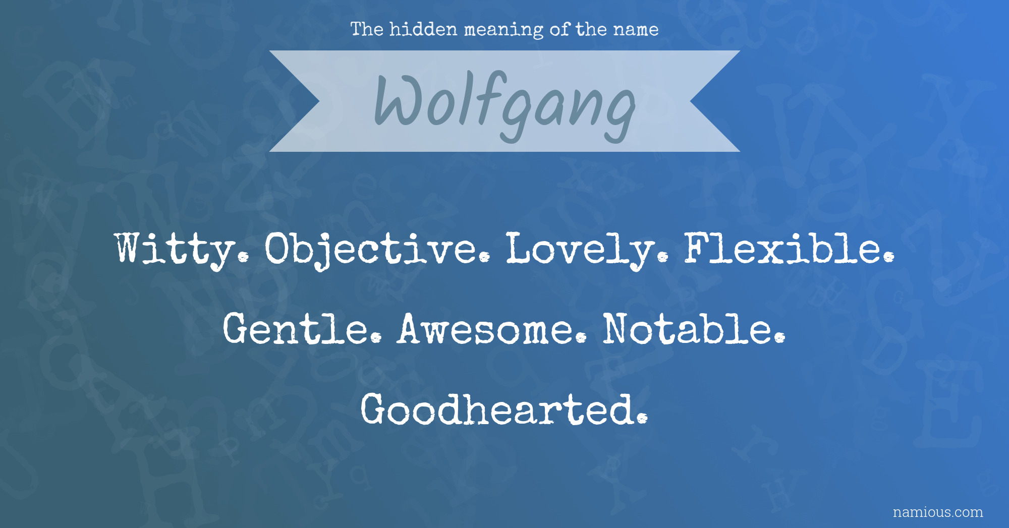 The hidden meaning of the name Wolfgang