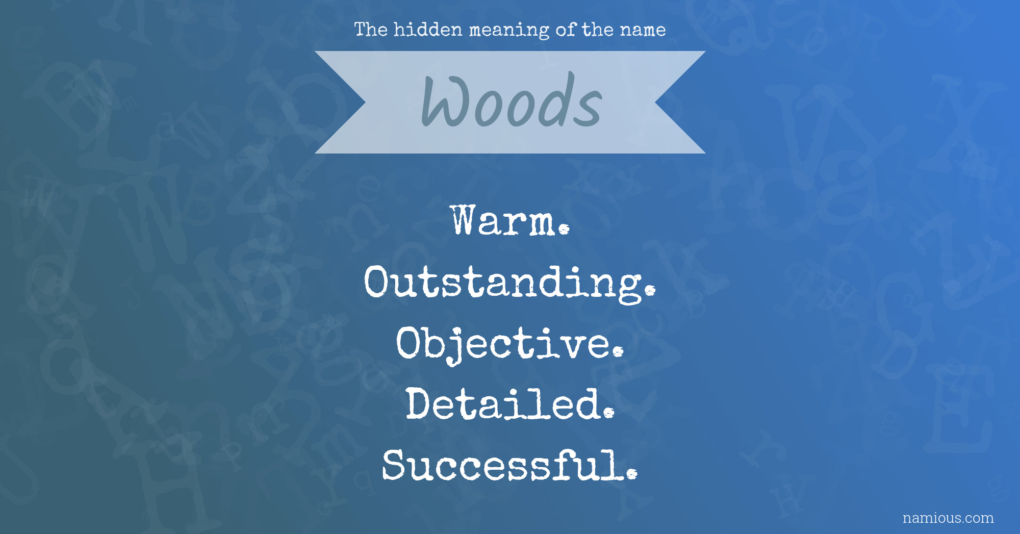 The hidden meaning of the name Woods