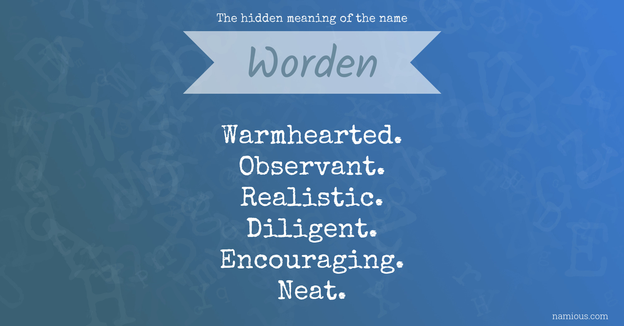 The hidden meaning of the name Worden