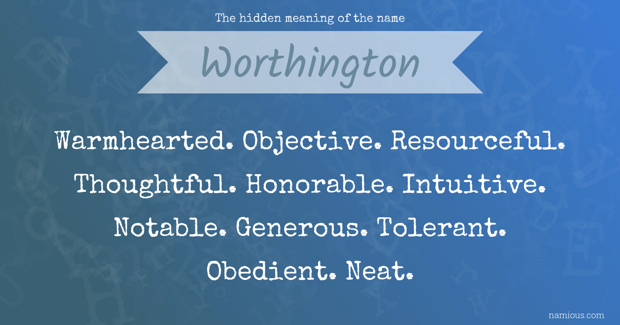 The hidden meaning of the name Worthington