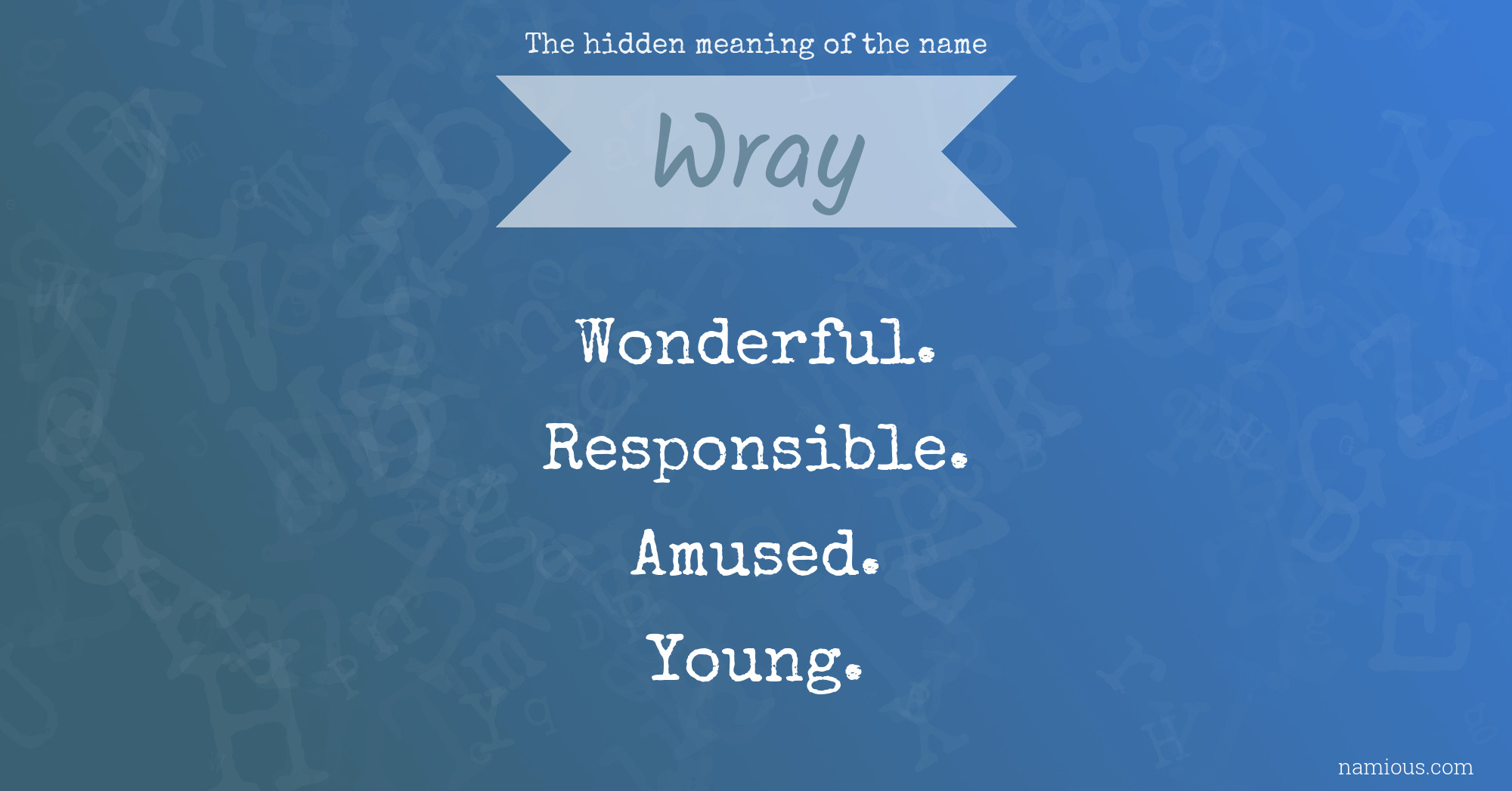 The hidden meaning of the name Wray