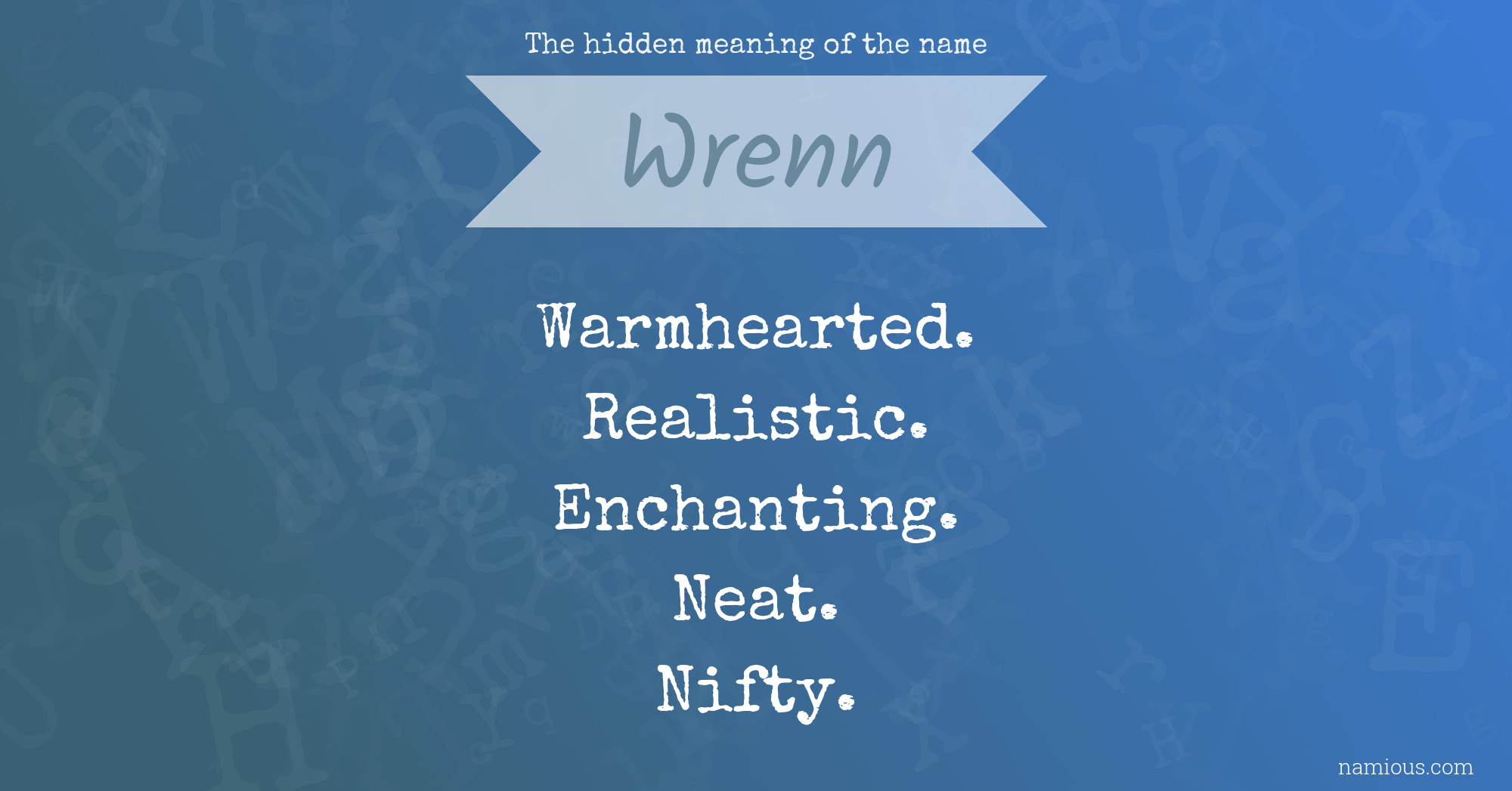 The hidden meaning of the name Wrenn