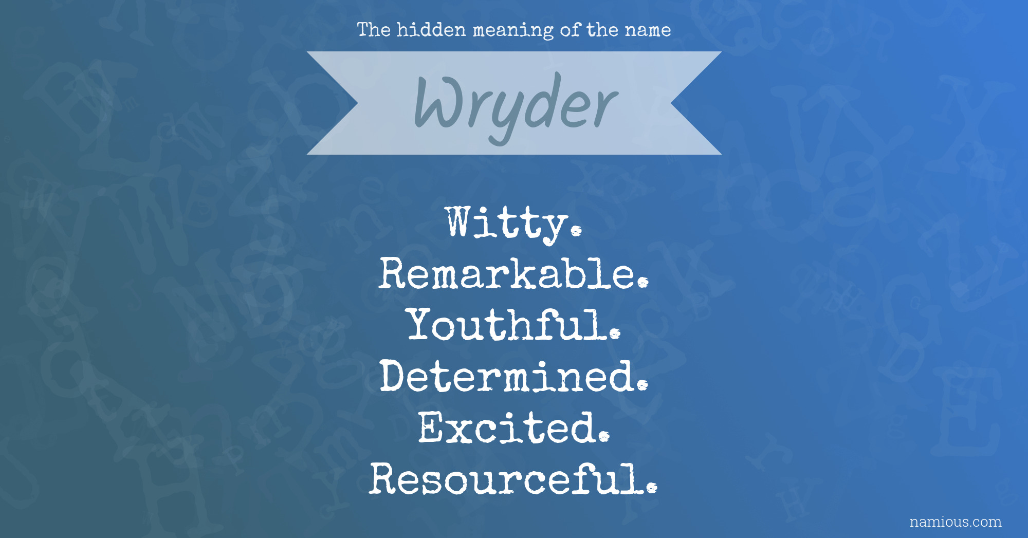 The hidden meaning of the name Wryder