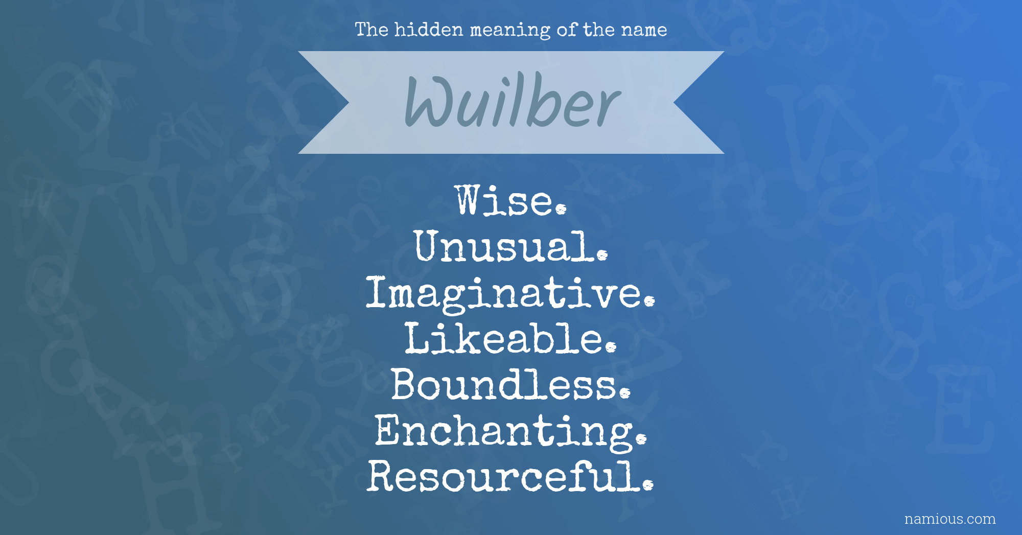 The hidden meaning of the name Wuilber