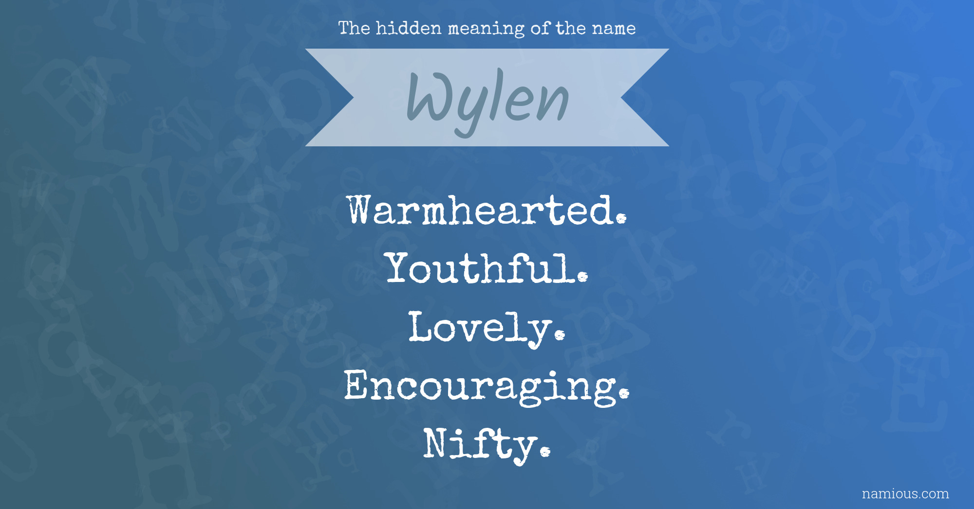 The hidden meaning of the name Wylen