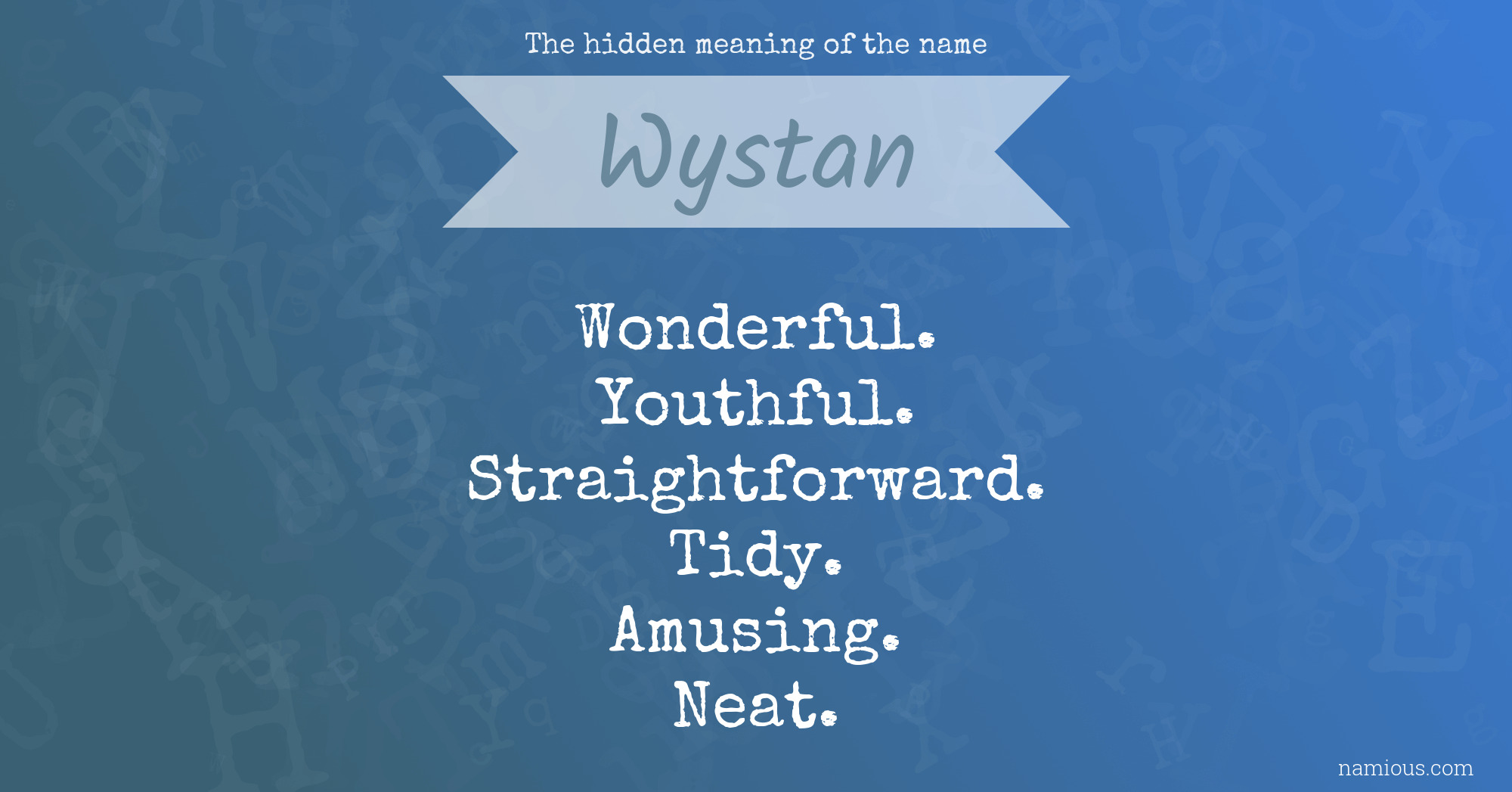 The hidden meaning of the name Wystan