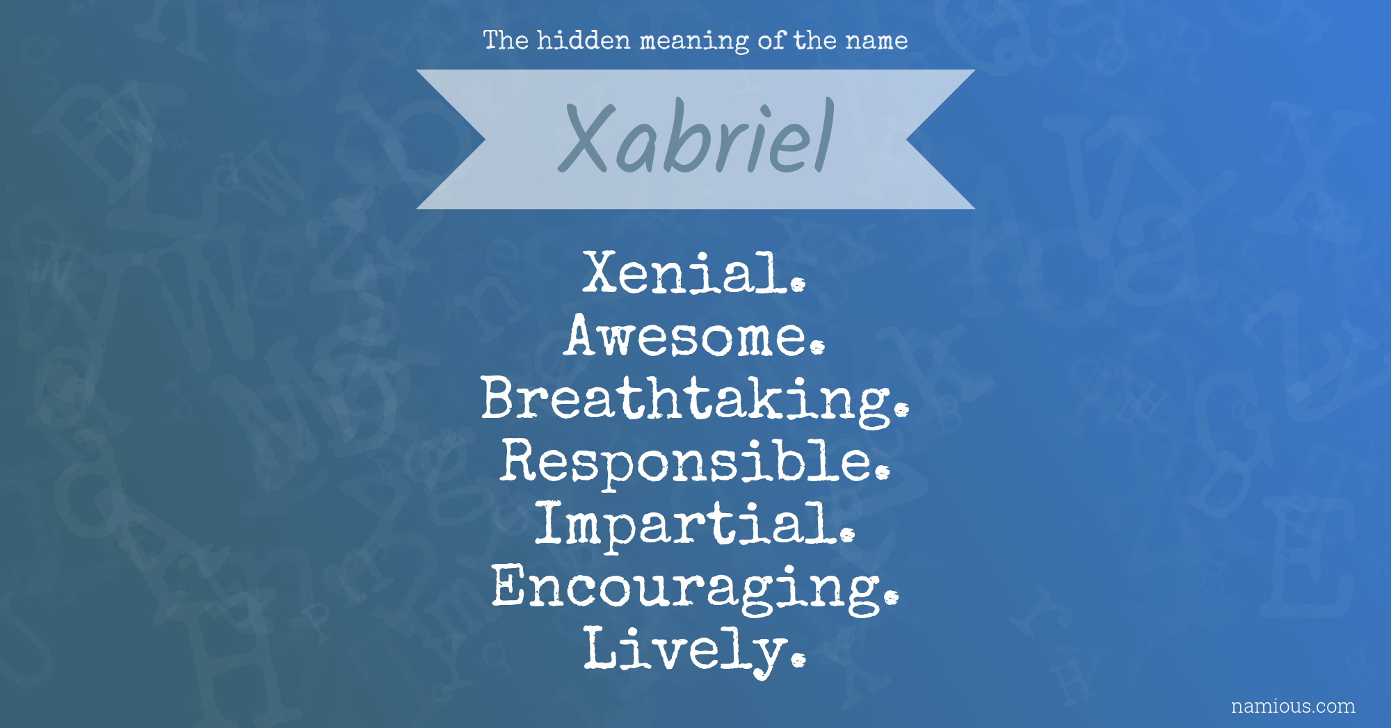 The hidden meaning of the name Xabriel