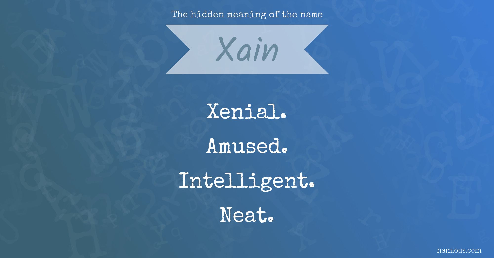 The hidden meaning of the name Xain