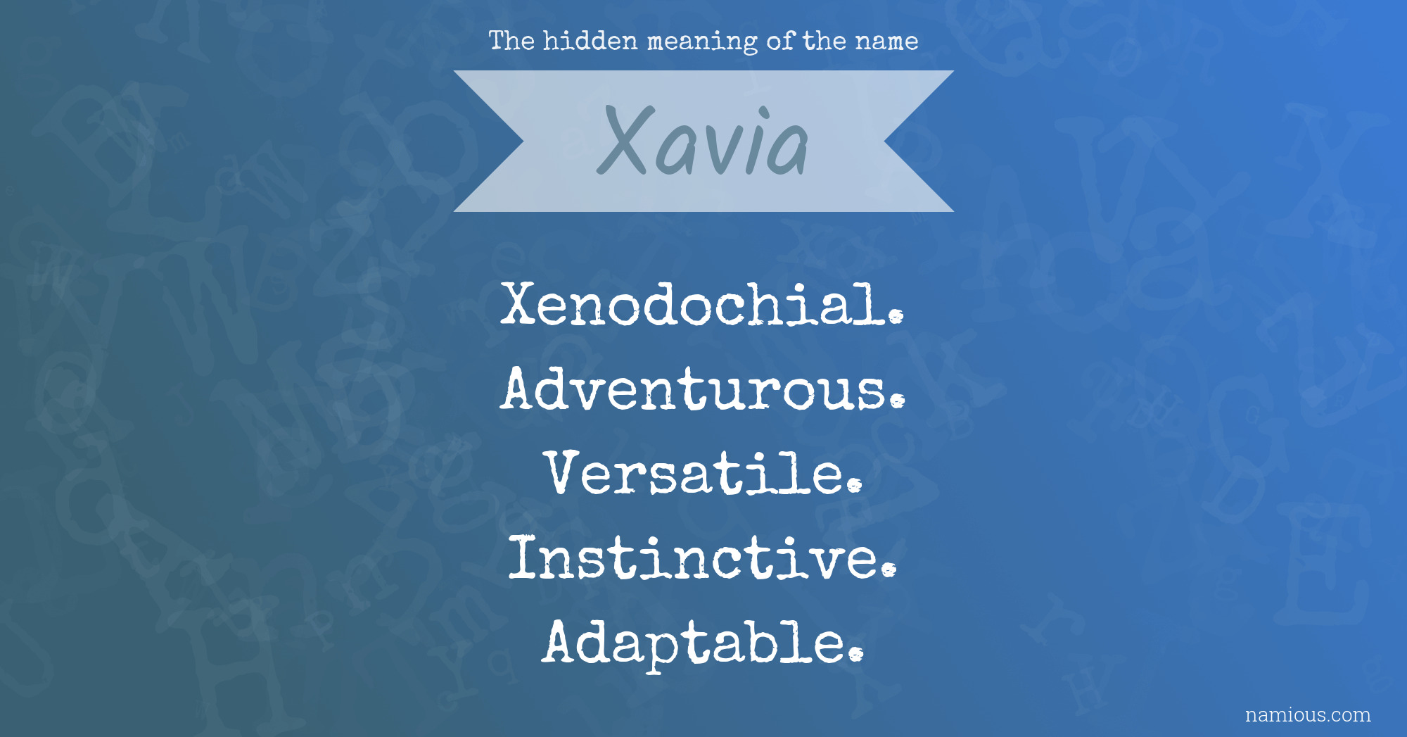 The hidden meaning of the name Xavia