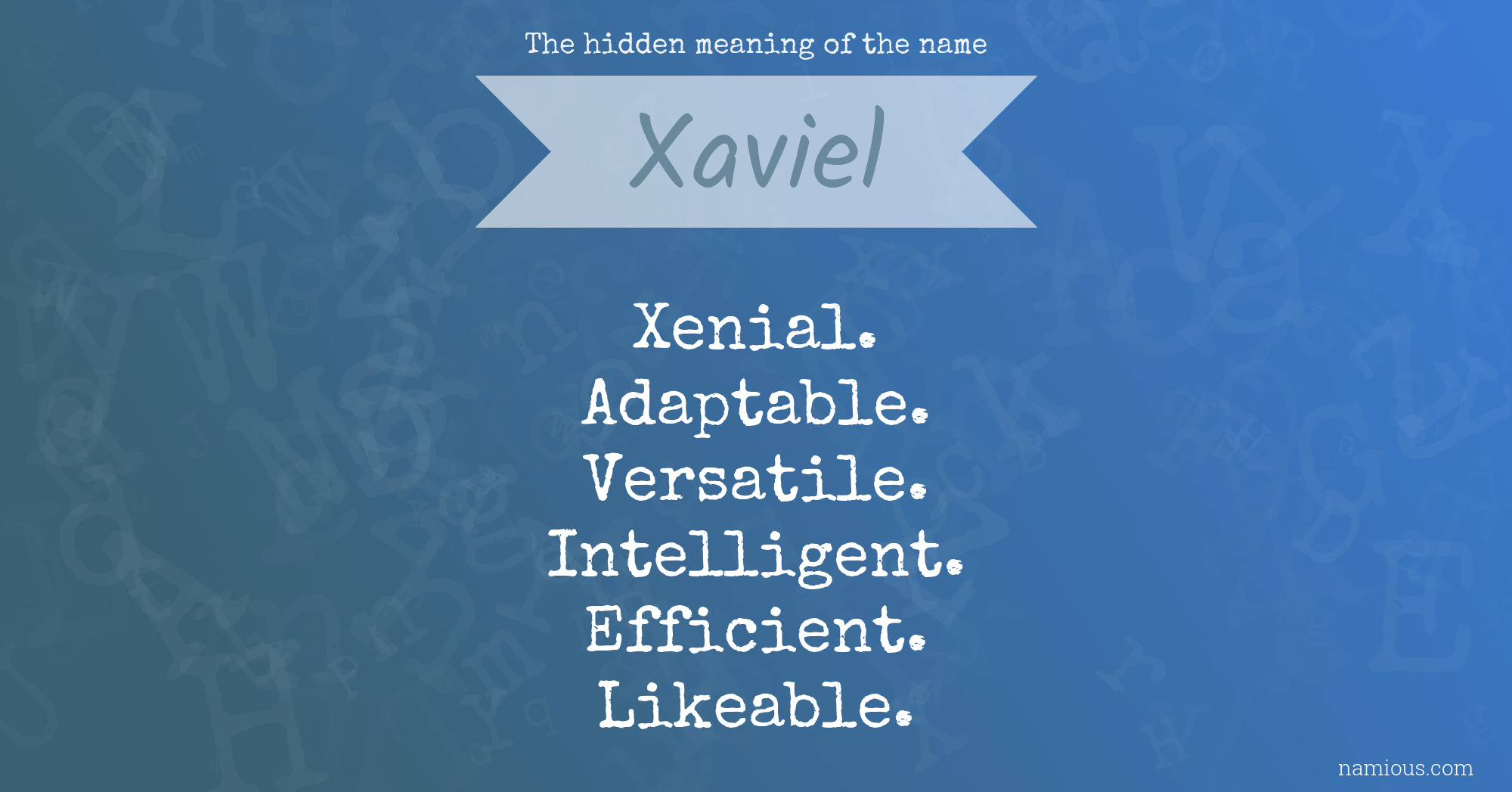 The hidden meaning of the name Xaviel