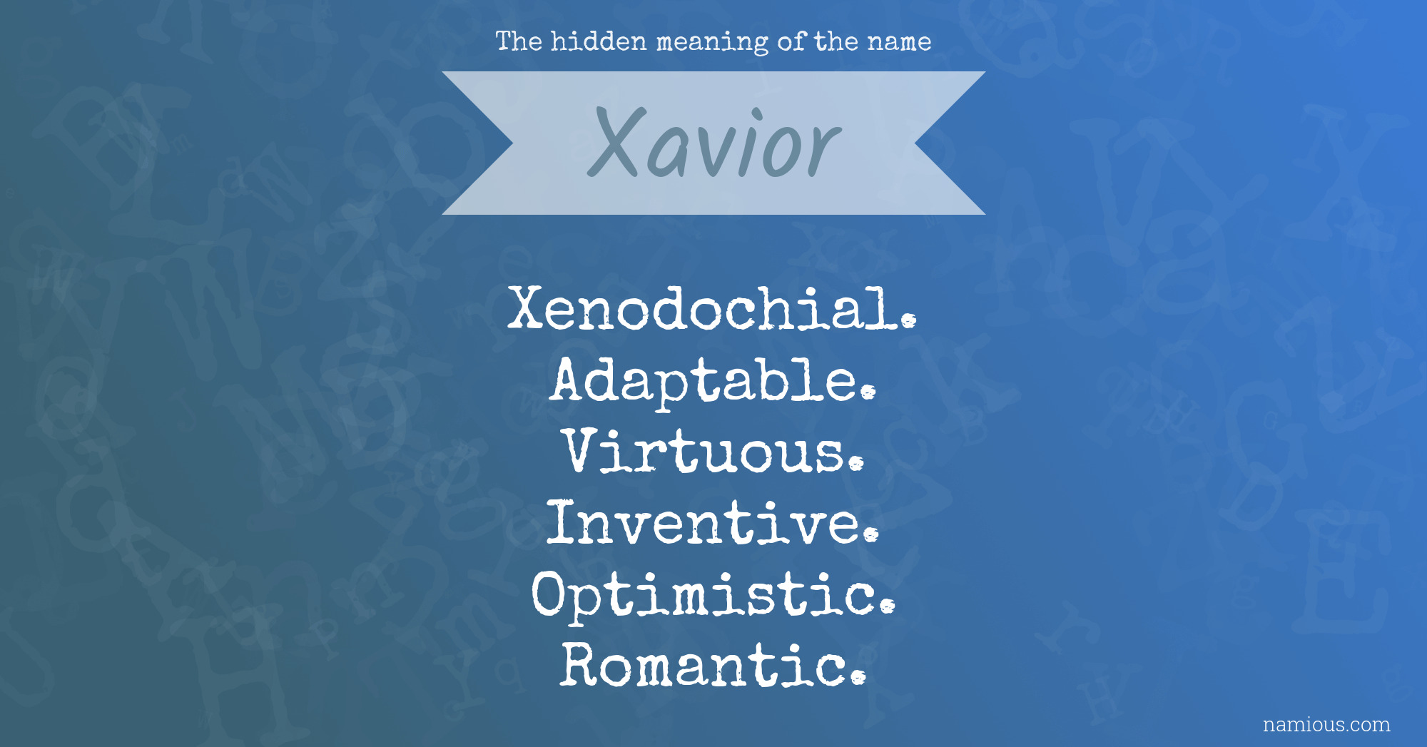 The hidden meaning of the name Xavior