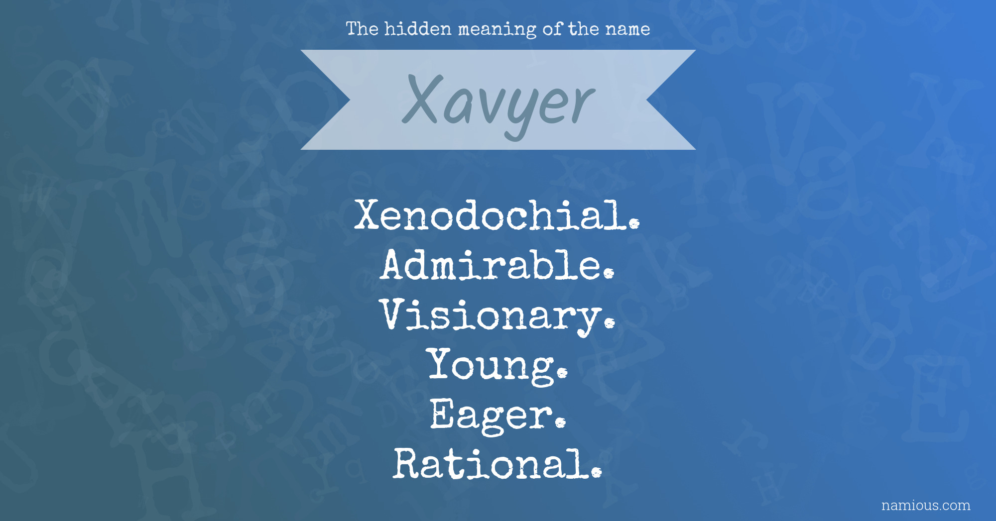 The hidden meaning of the name Xavyer