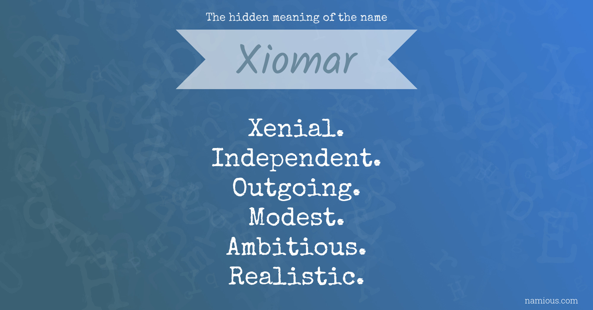 The hidden meaning of the name Xiomar