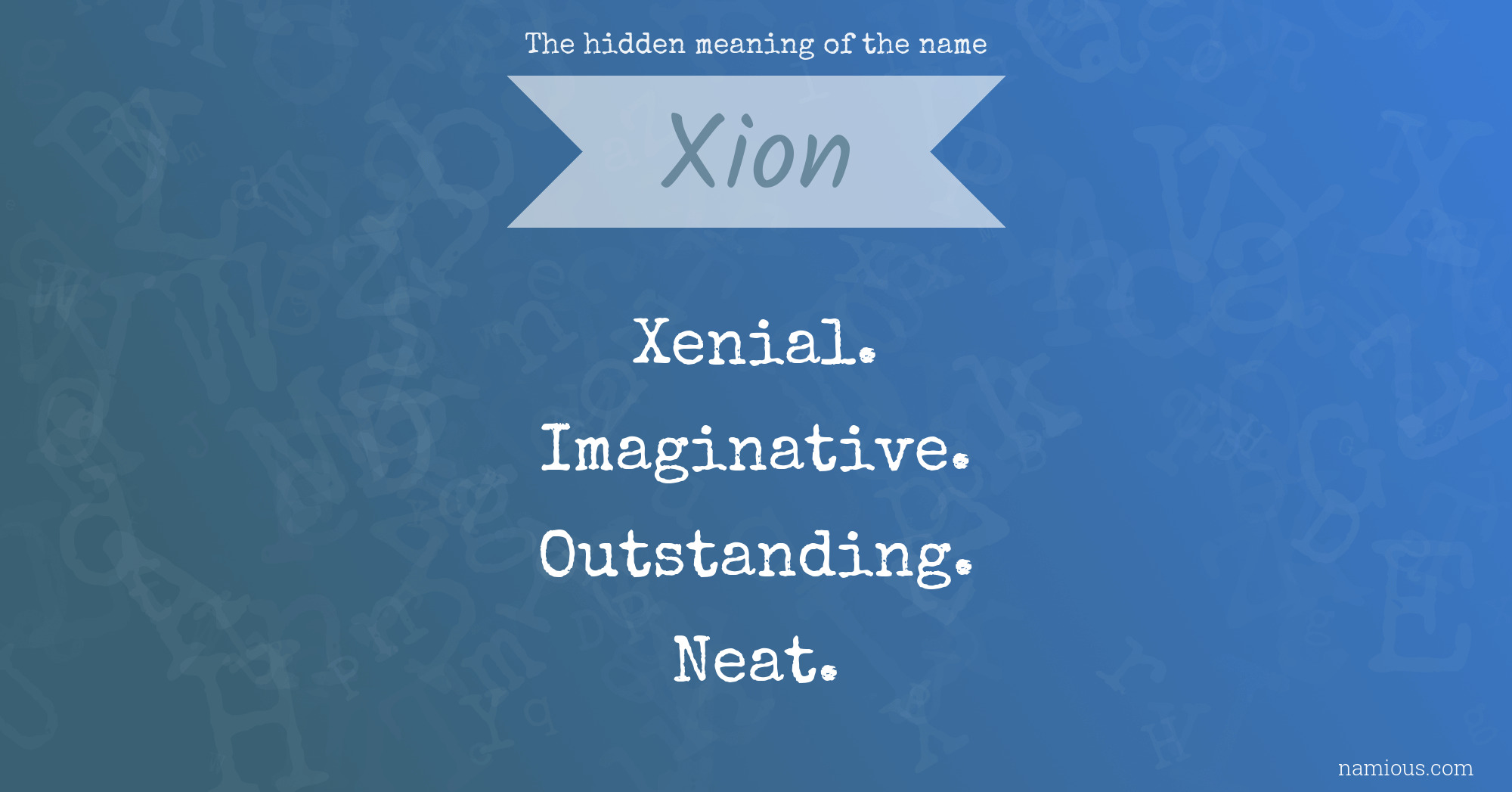 The hidden meaning of the name Xion