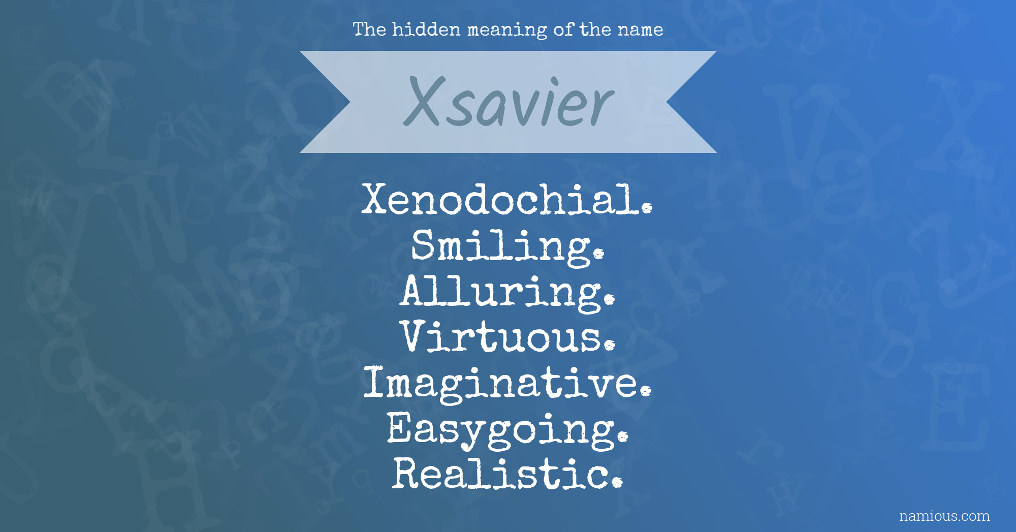 The hidden meaning of the name Xsavier