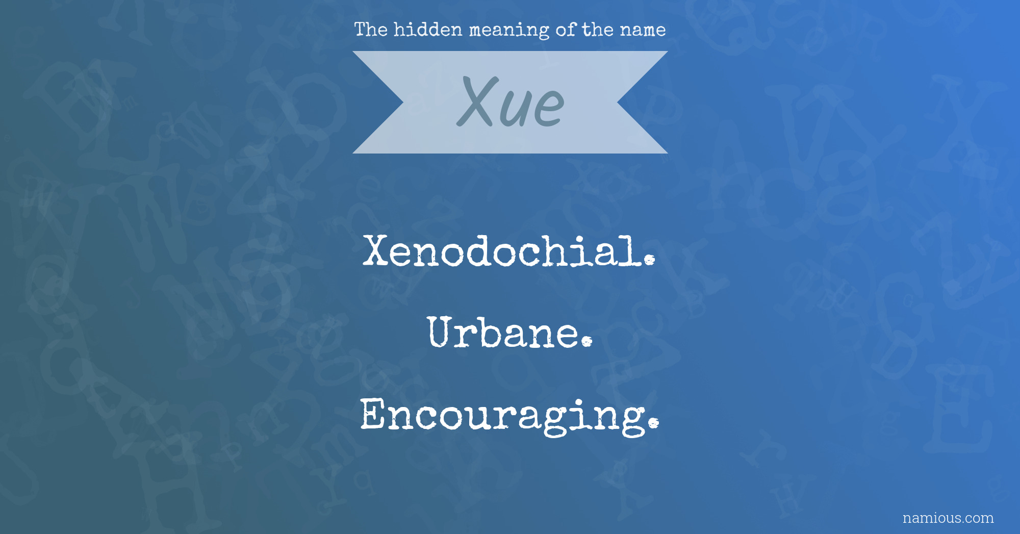 The hidden meaning of the name Xue