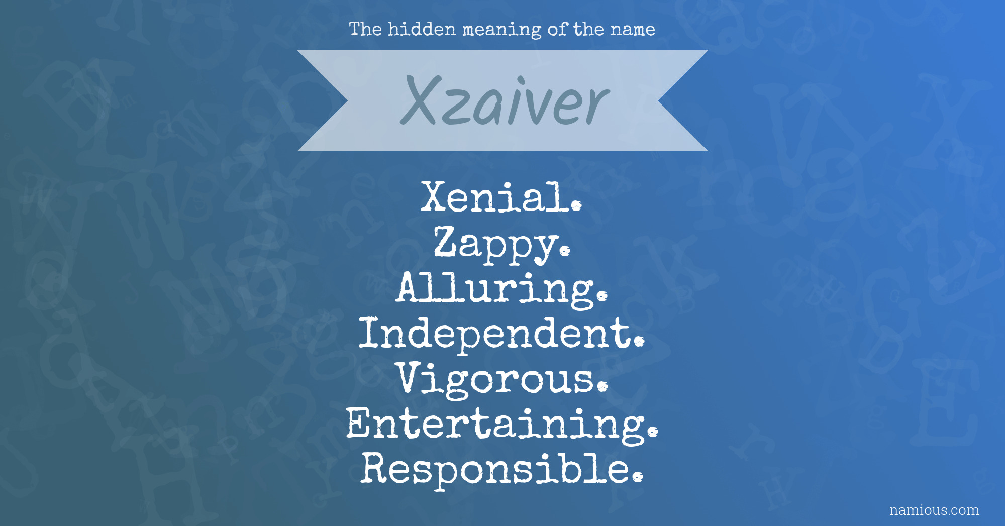 The hidden meaning of the name Xzaiver