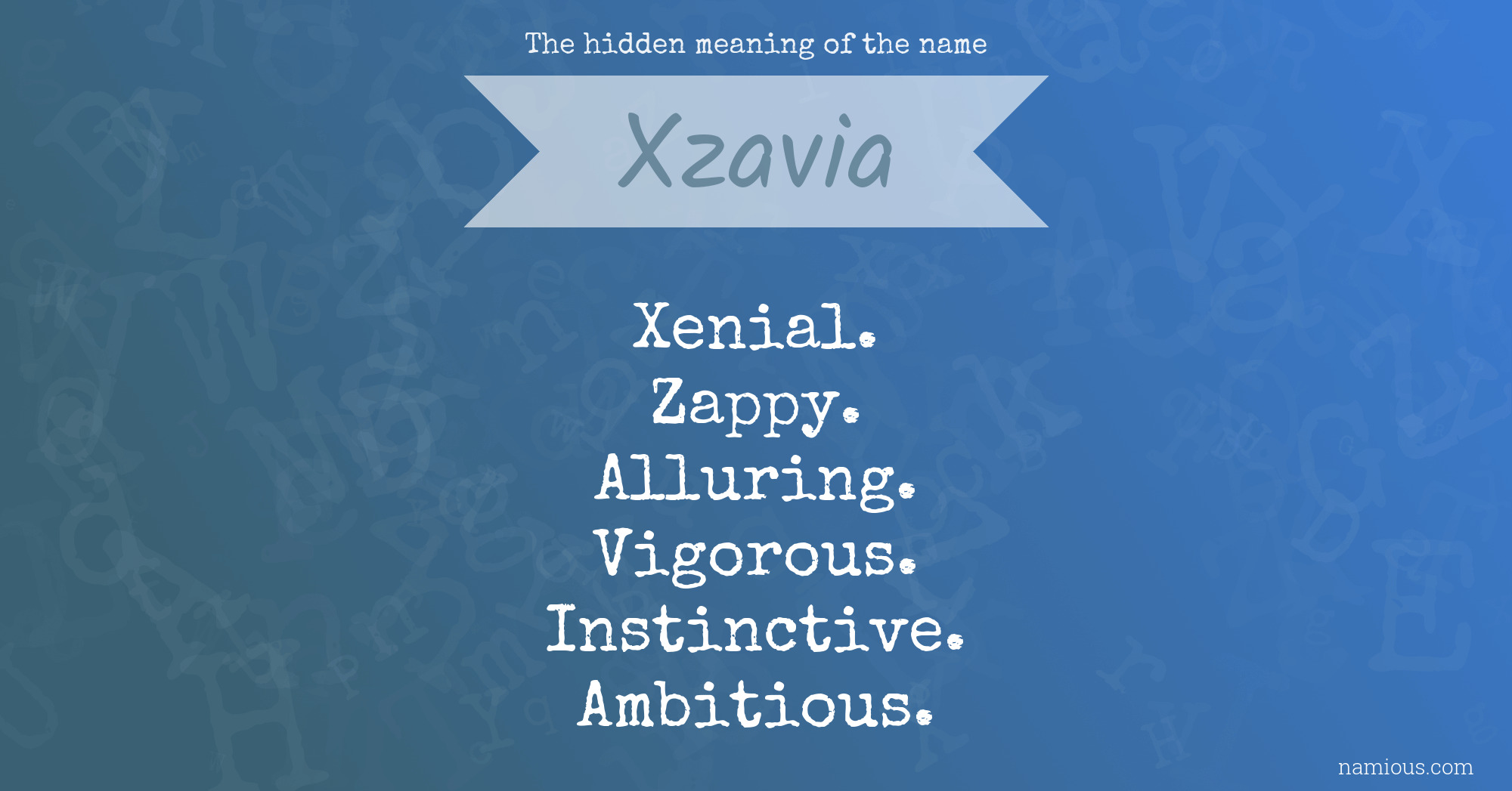 The hidden meaning of the name Xzavia