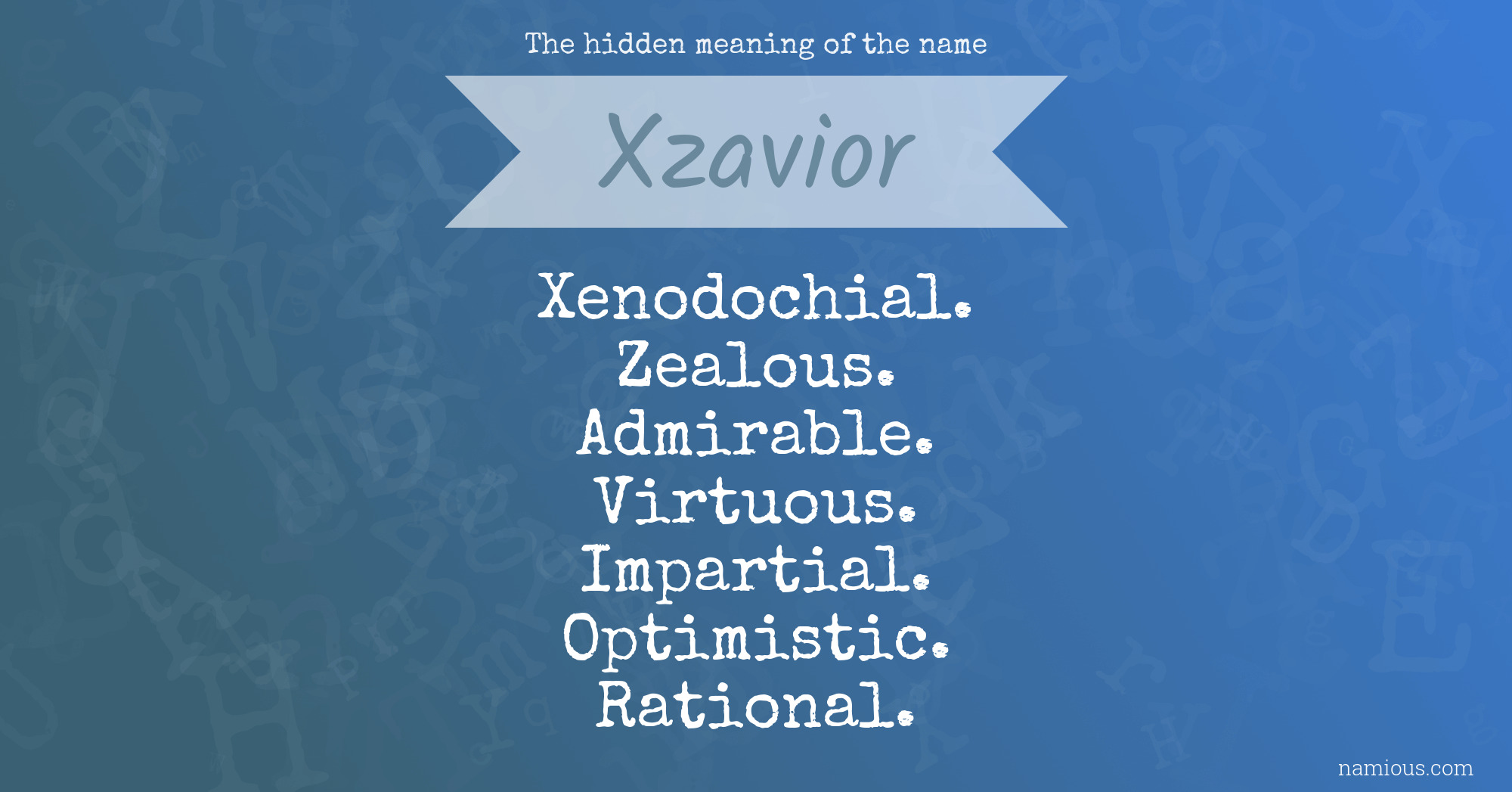 The hidden meaning of the name Xzavior