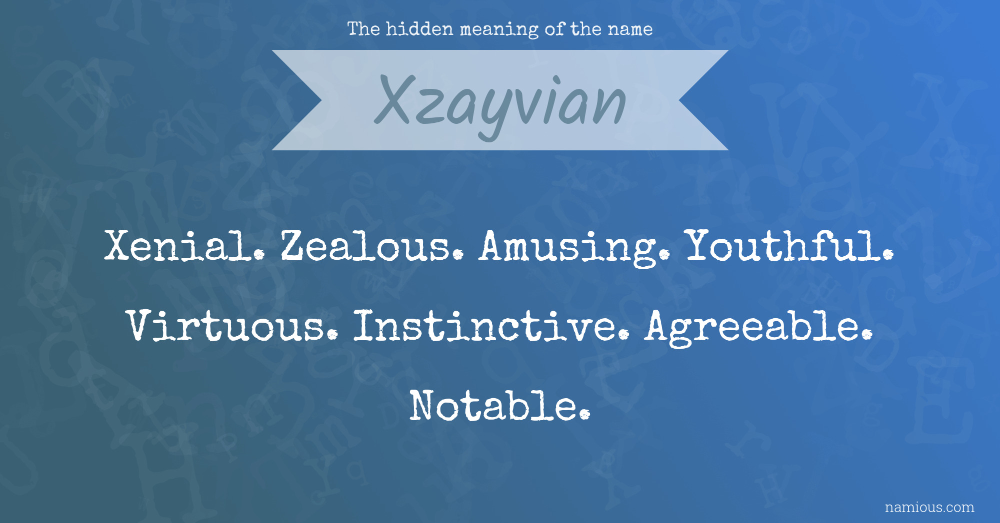 The hidden meaning of the name Xzayvian