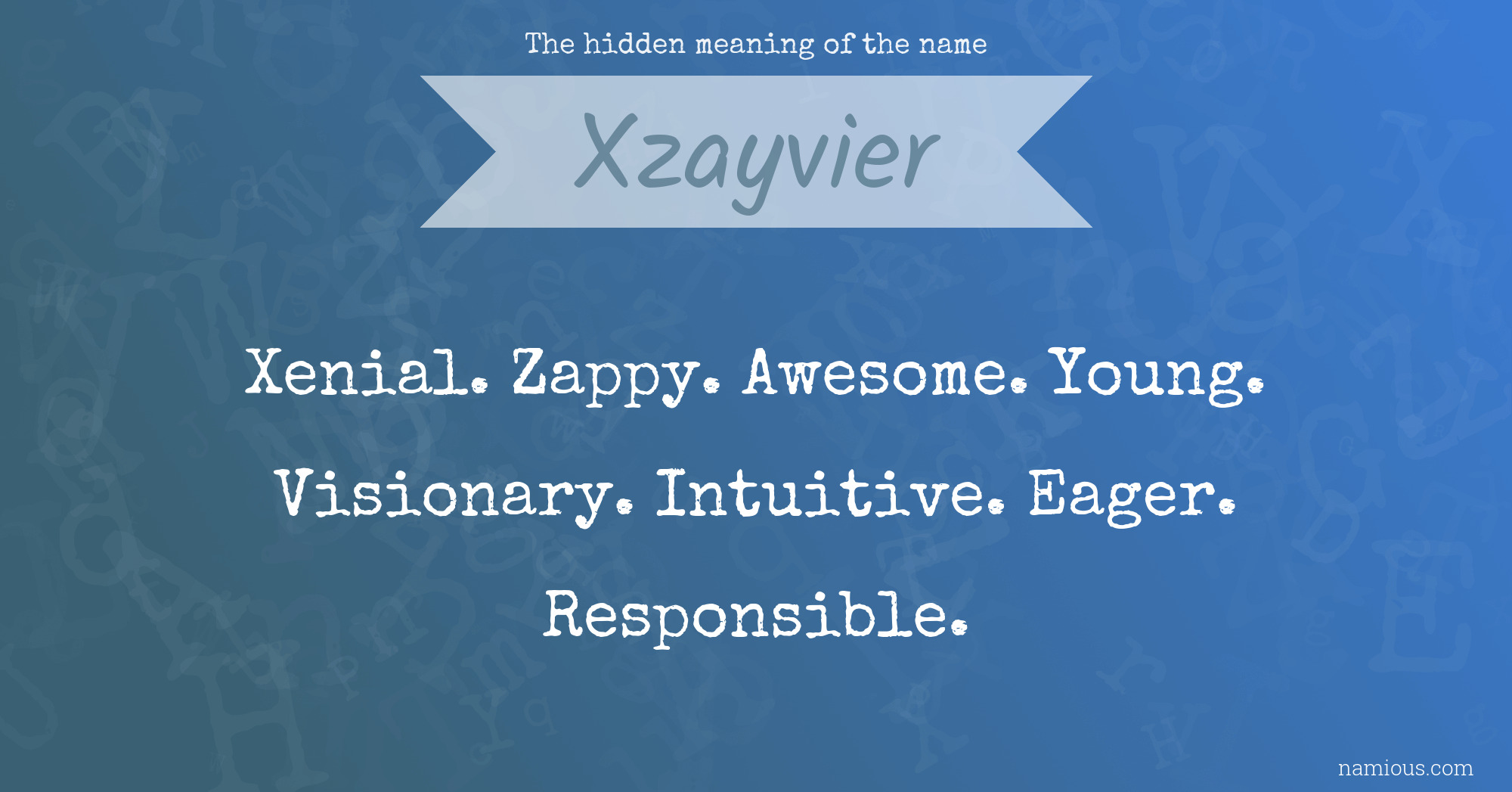 The hidden meaning of the name Xzayvier